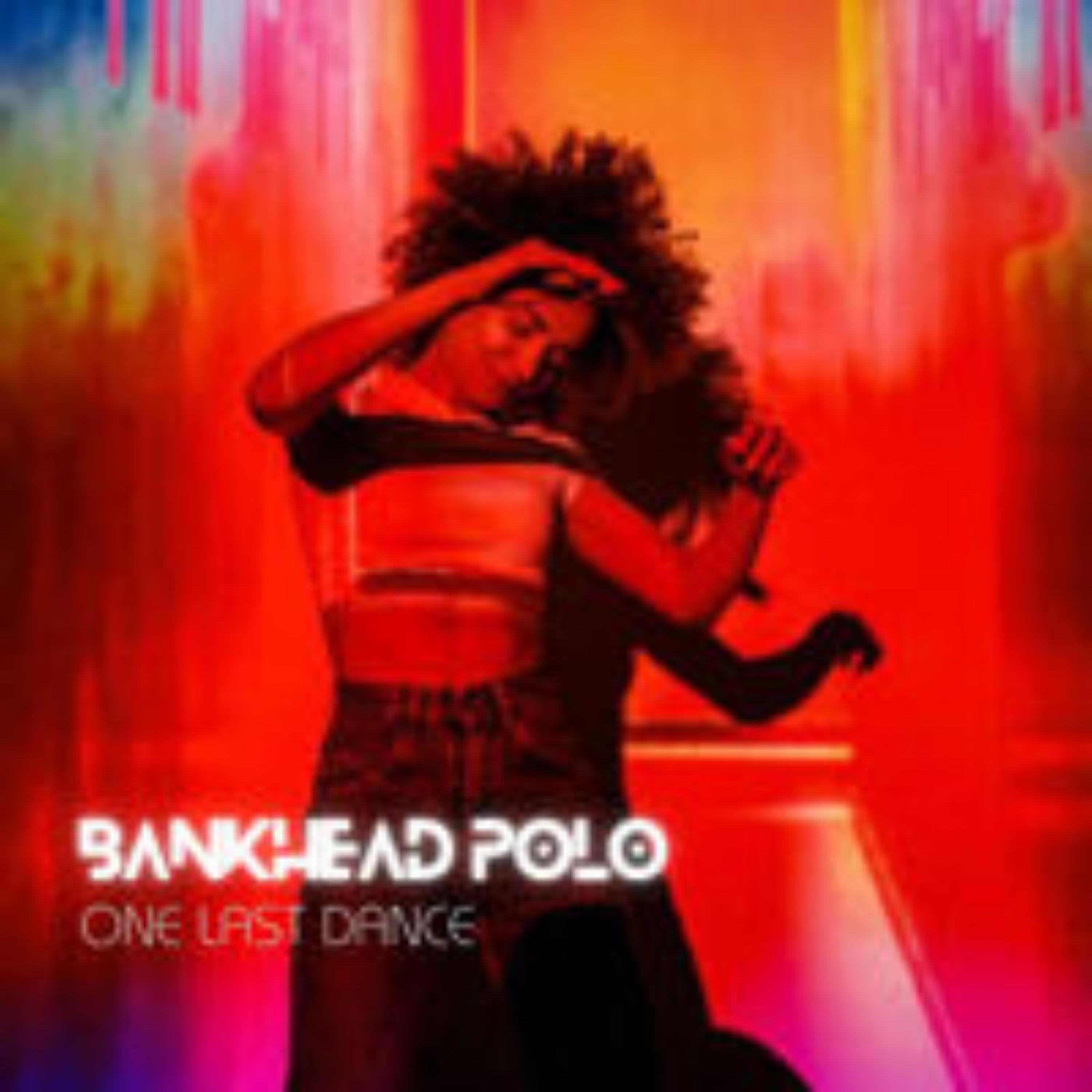 One Last Dance by Bankhead Polo cover art