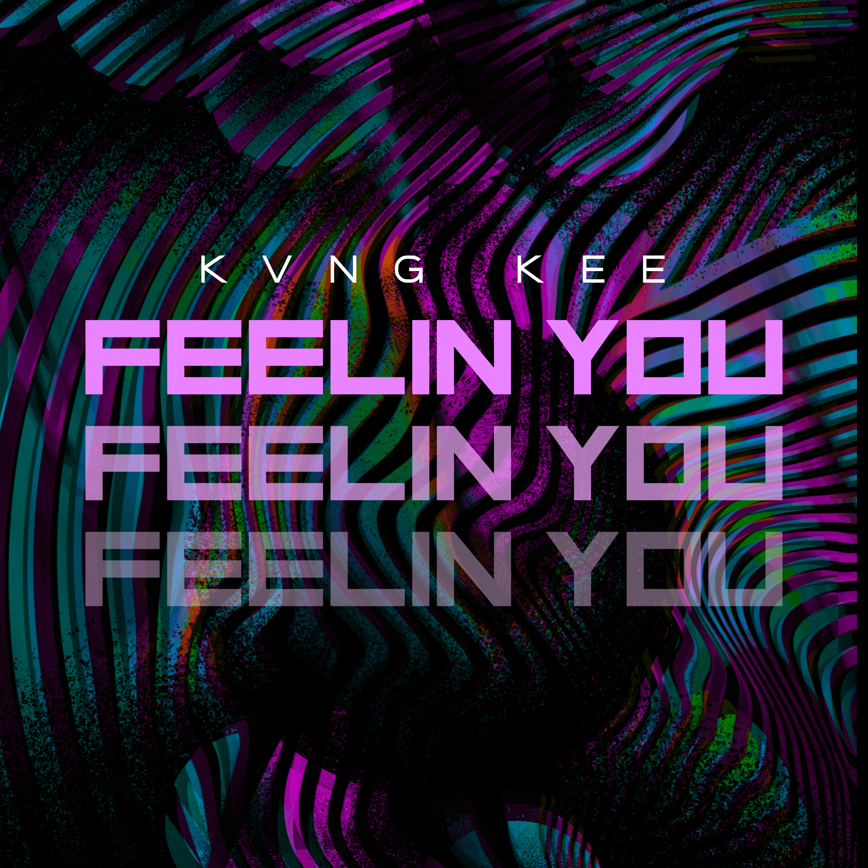 Feelin' You by Kvng Kee cover art