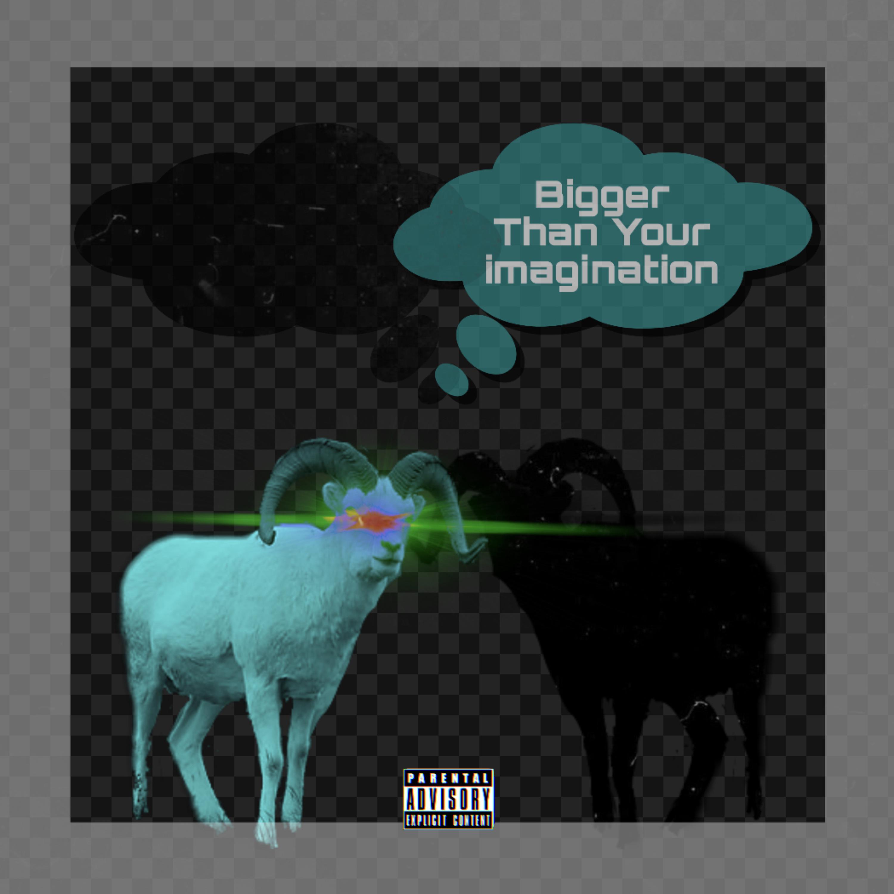 Bigger Than Your Imagination artwork