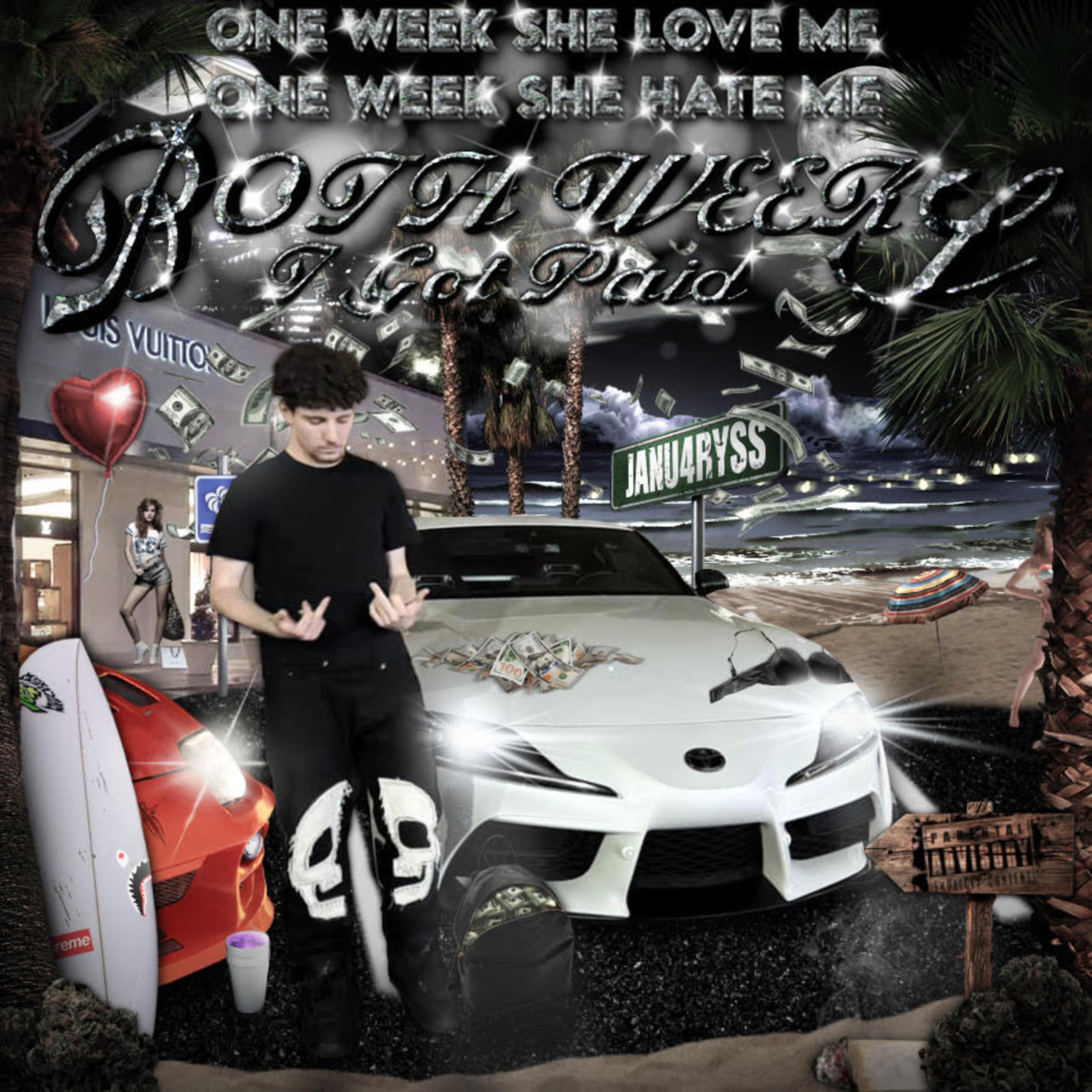 One Week She Love Me One Week She Hate Me Both Weeks I Got Paid. artwork