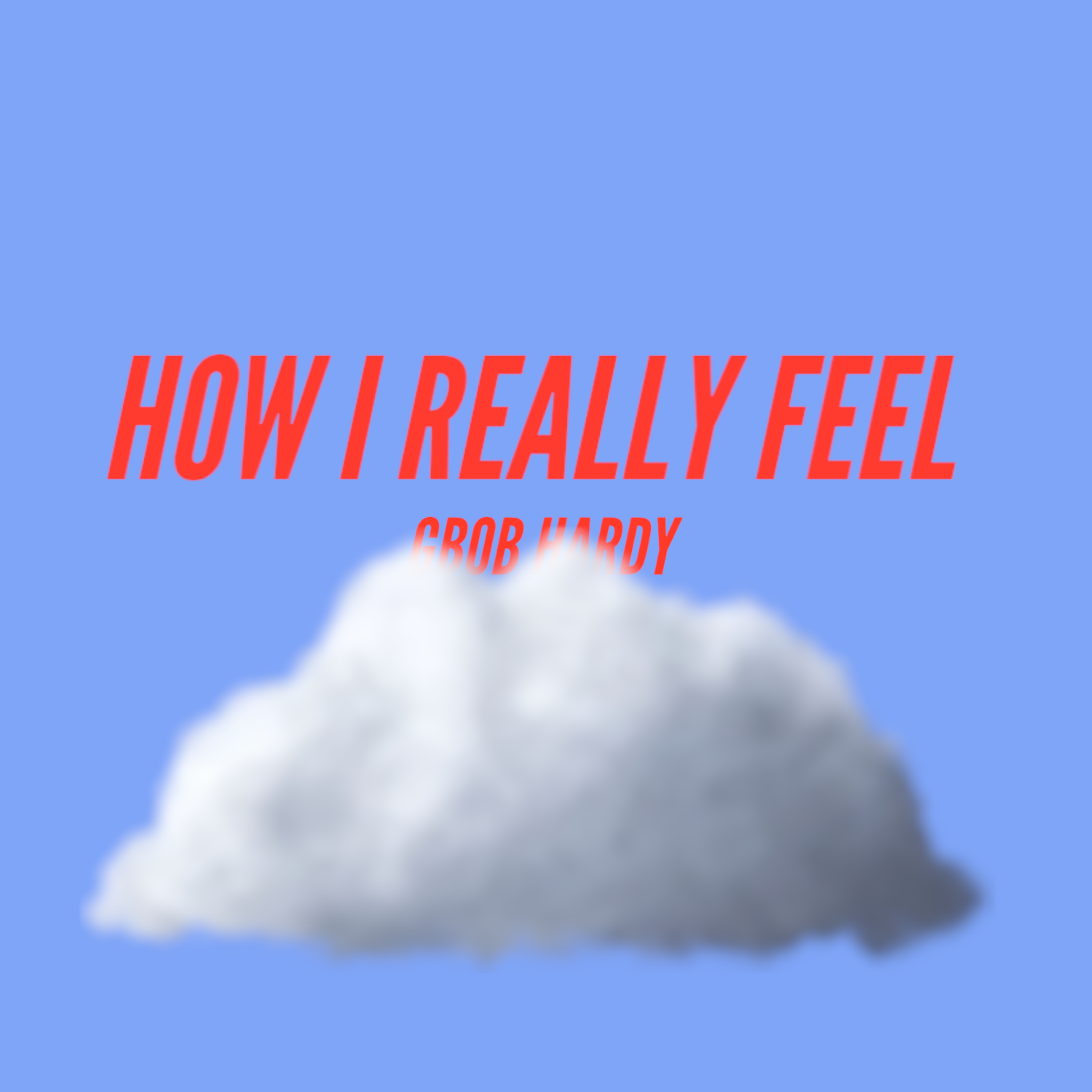 HOW I REALLY FEEL artwork