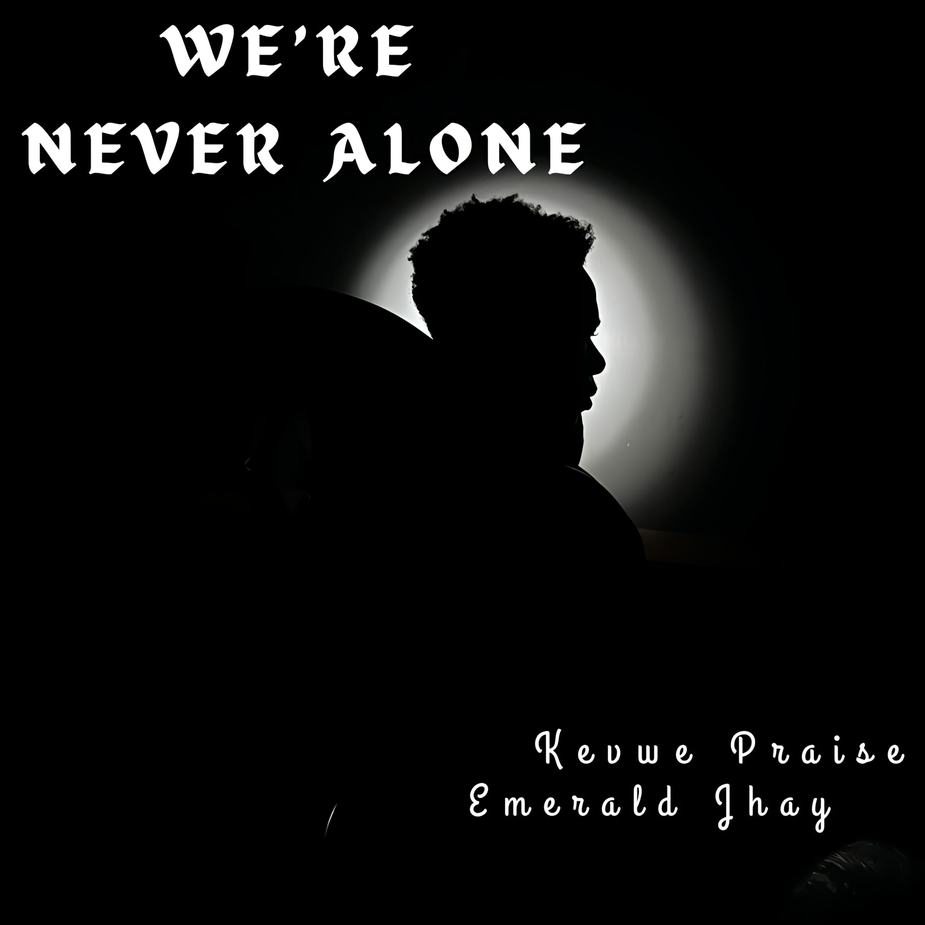 We're Never Alone artwork