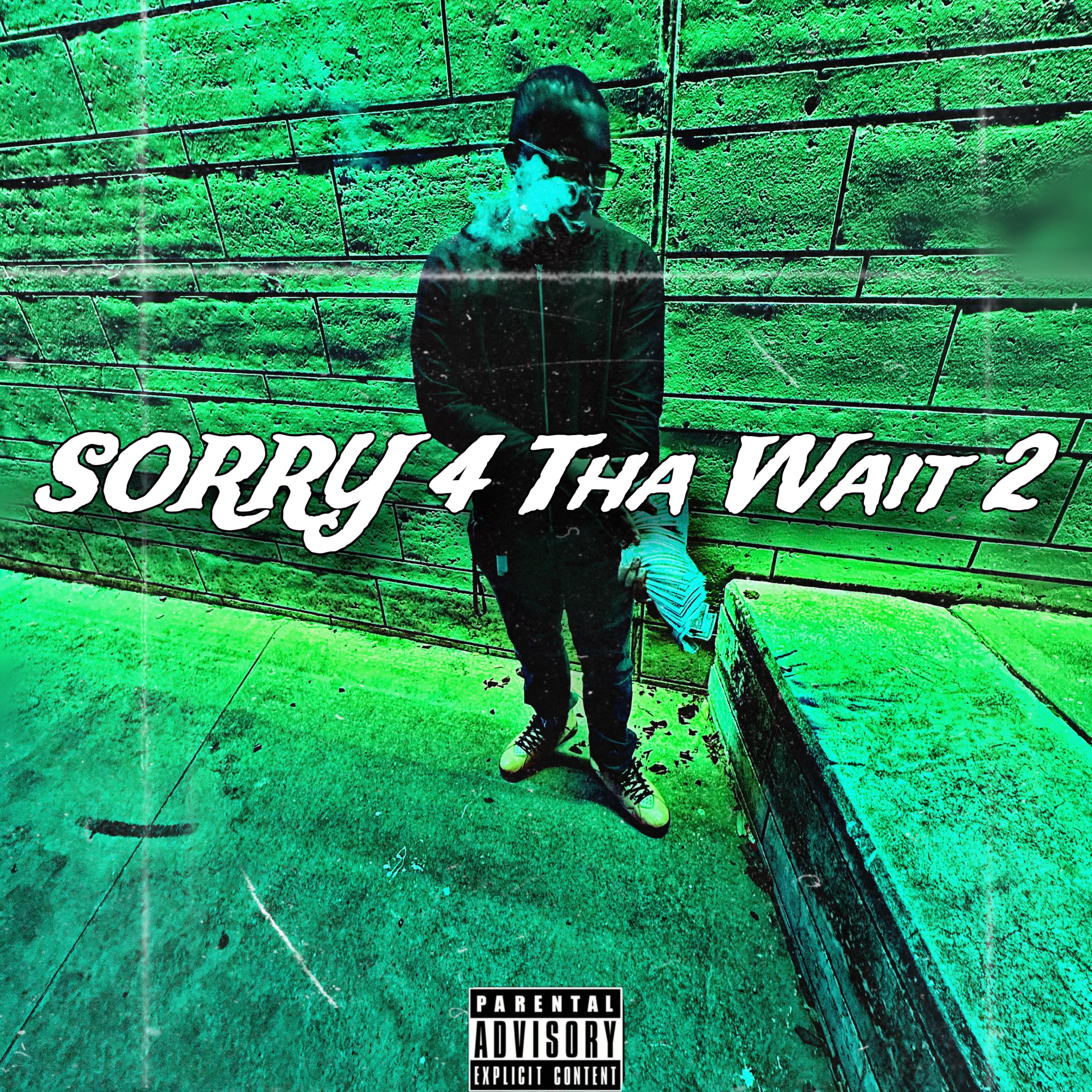 Sorry 4 Tha Wait 2 artwork