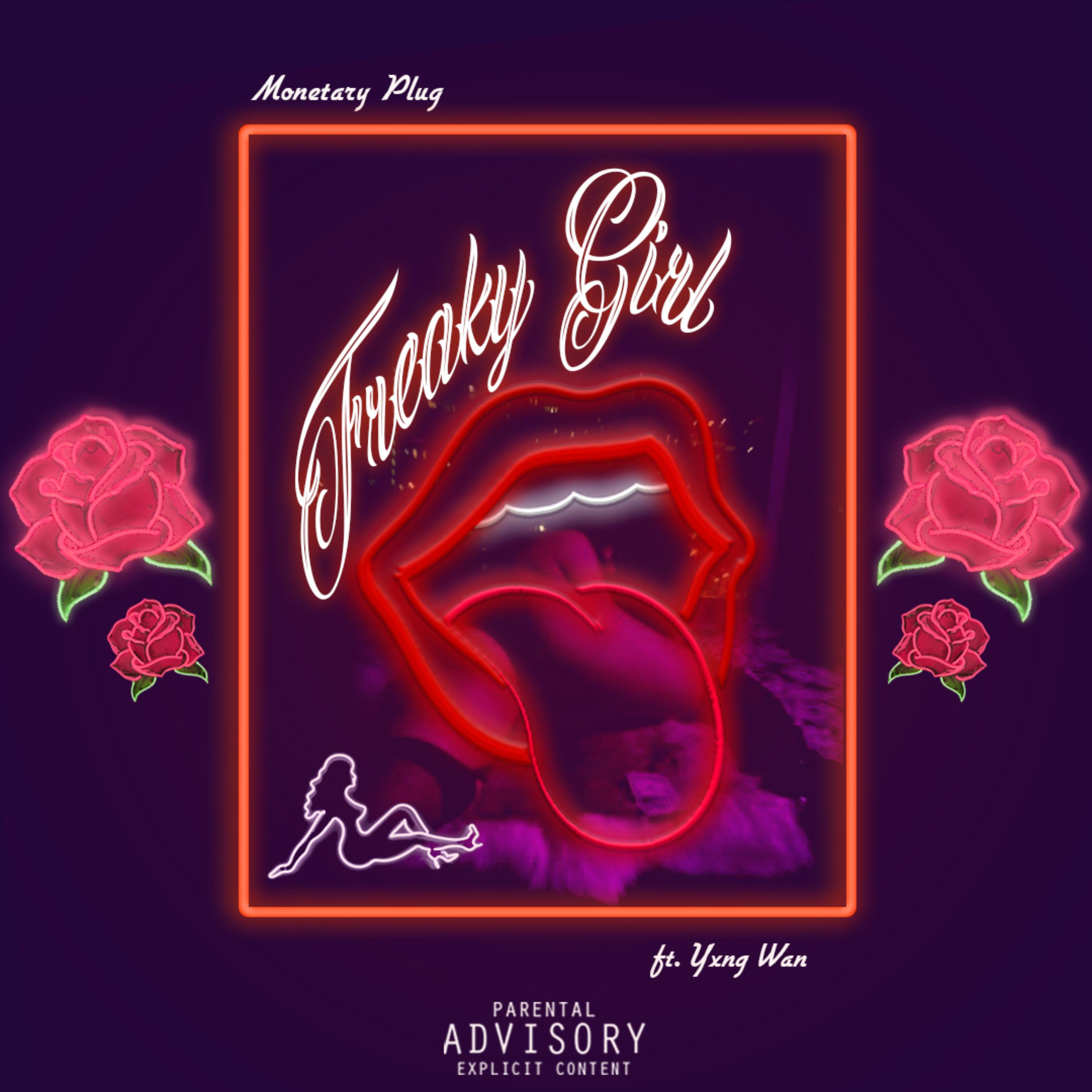 Freaky Girl by Monetary Plug | UnitedMasters