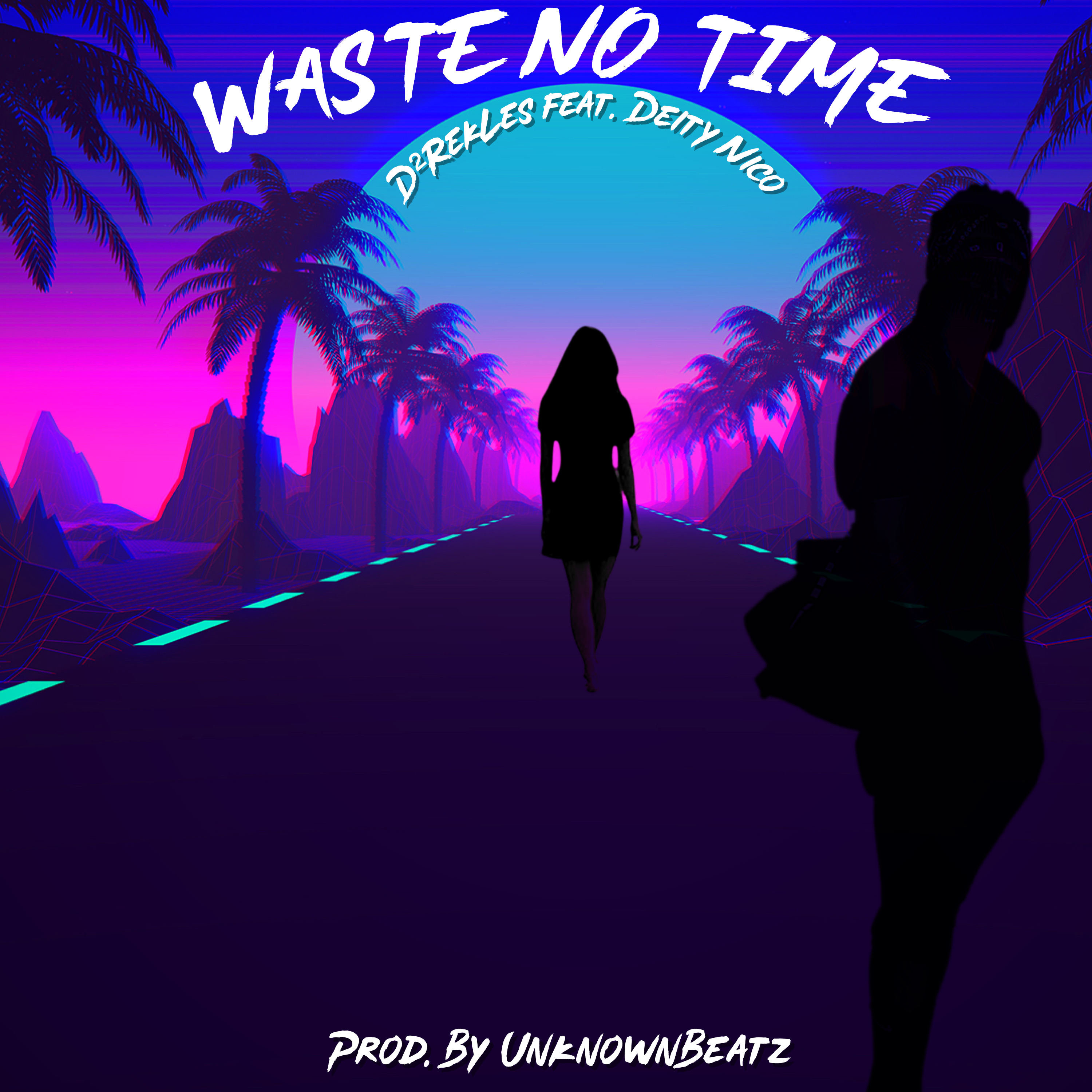 Waste No Time by D²RekLes cover art