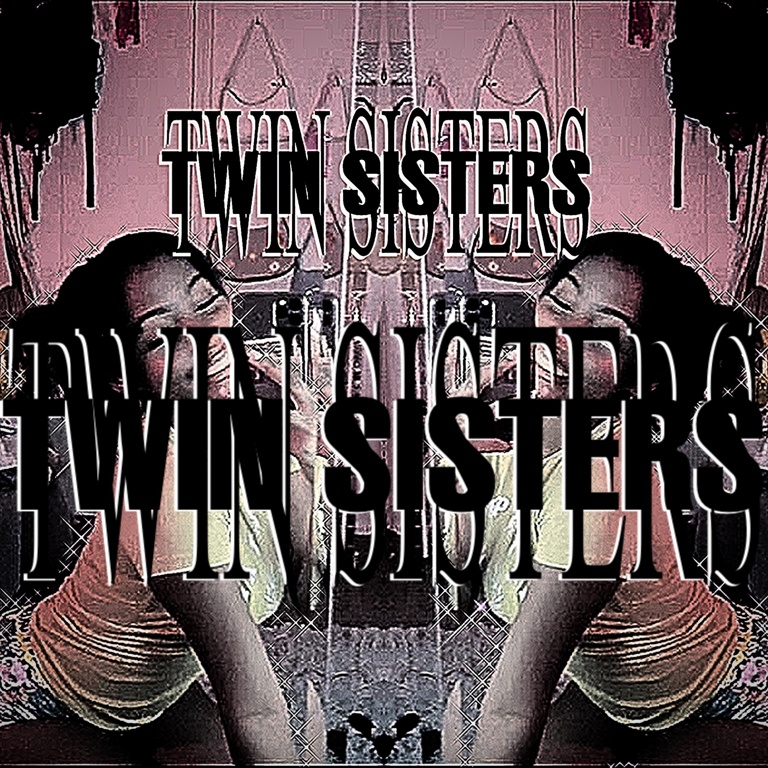TWIN SISTERS artwork