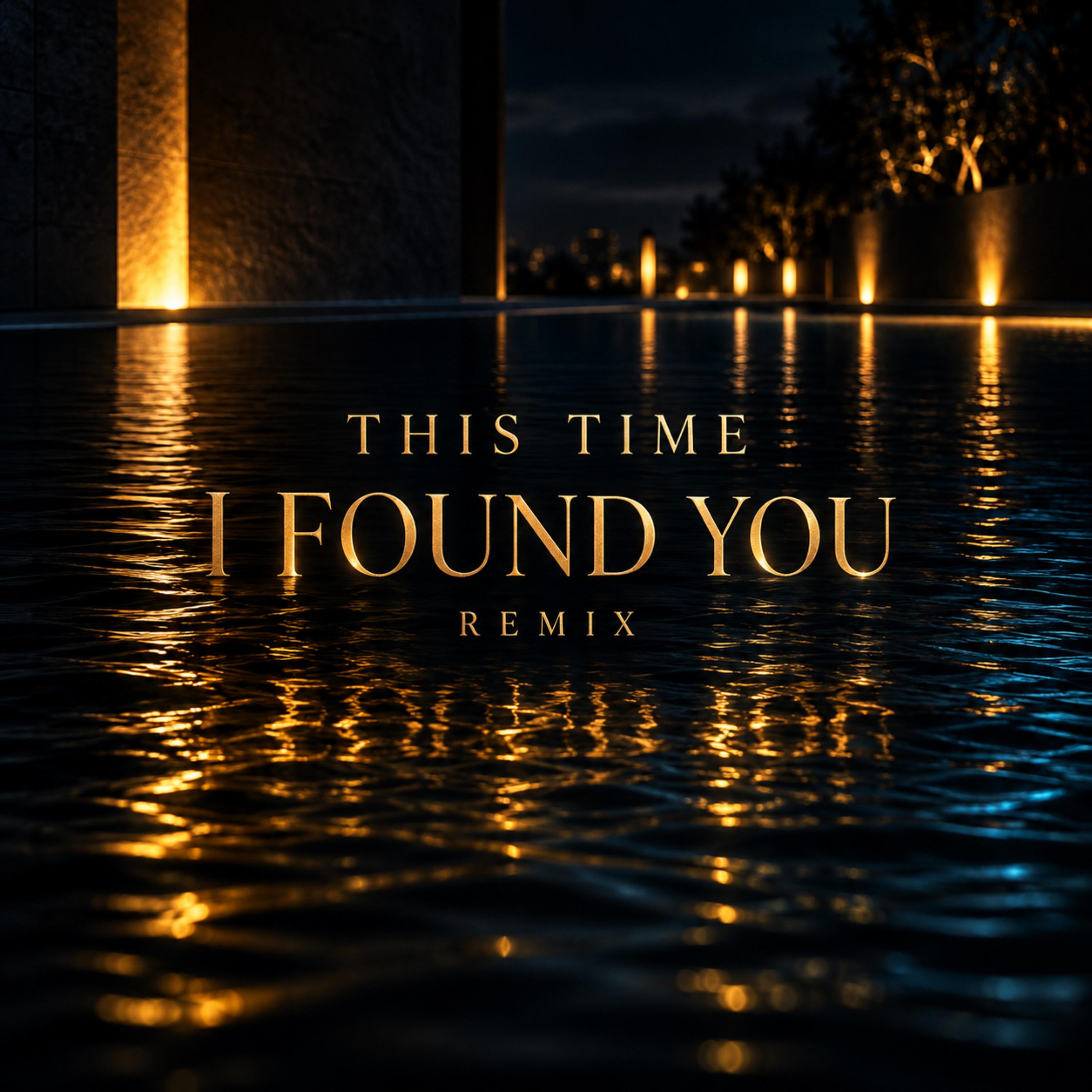 THIS TIME I FOUND YOU (REMIX) by Mega Soul Divine cover art