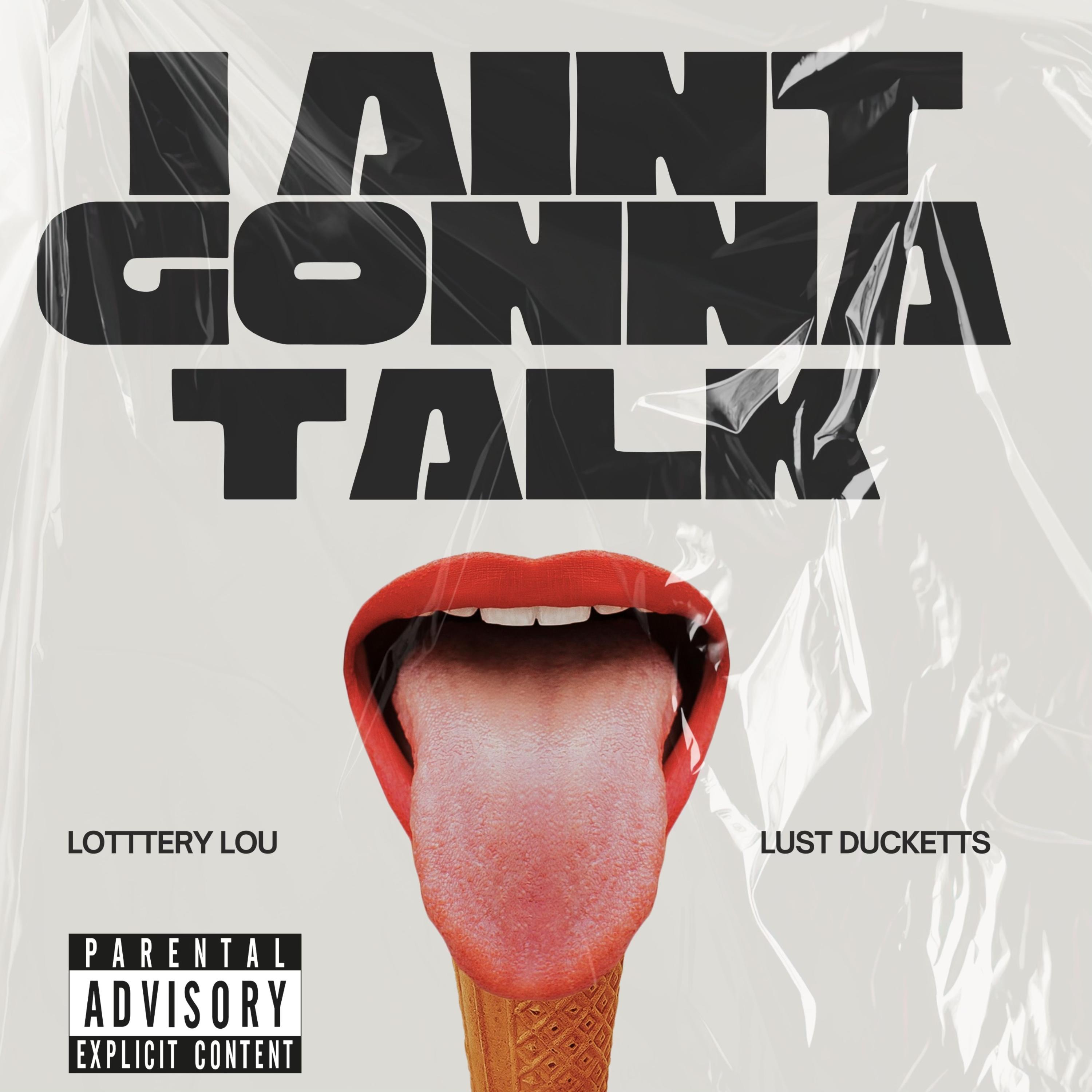 I Ain’t Gone Talk artwork