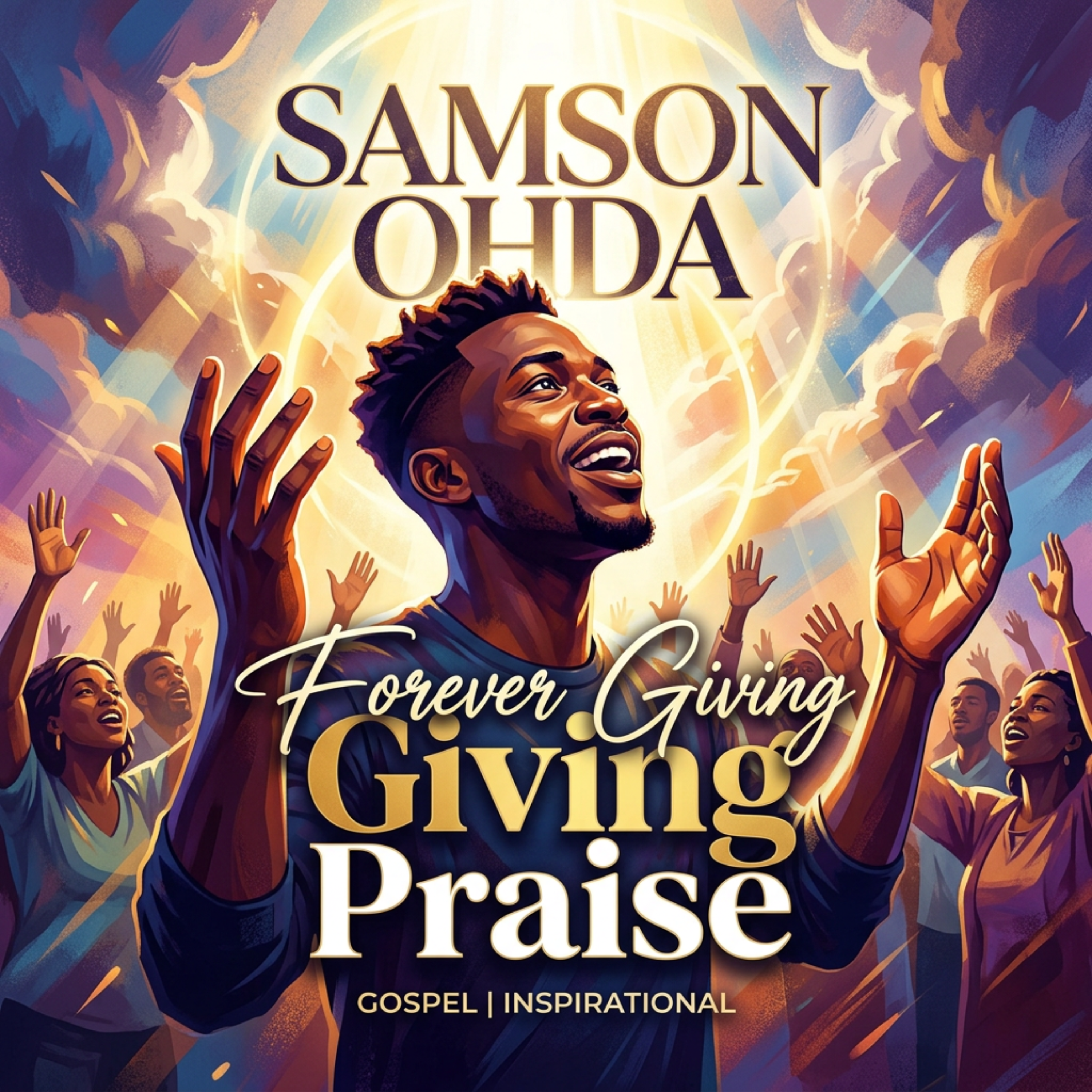 Forever Giving Praise by Samson Ohda  cover art