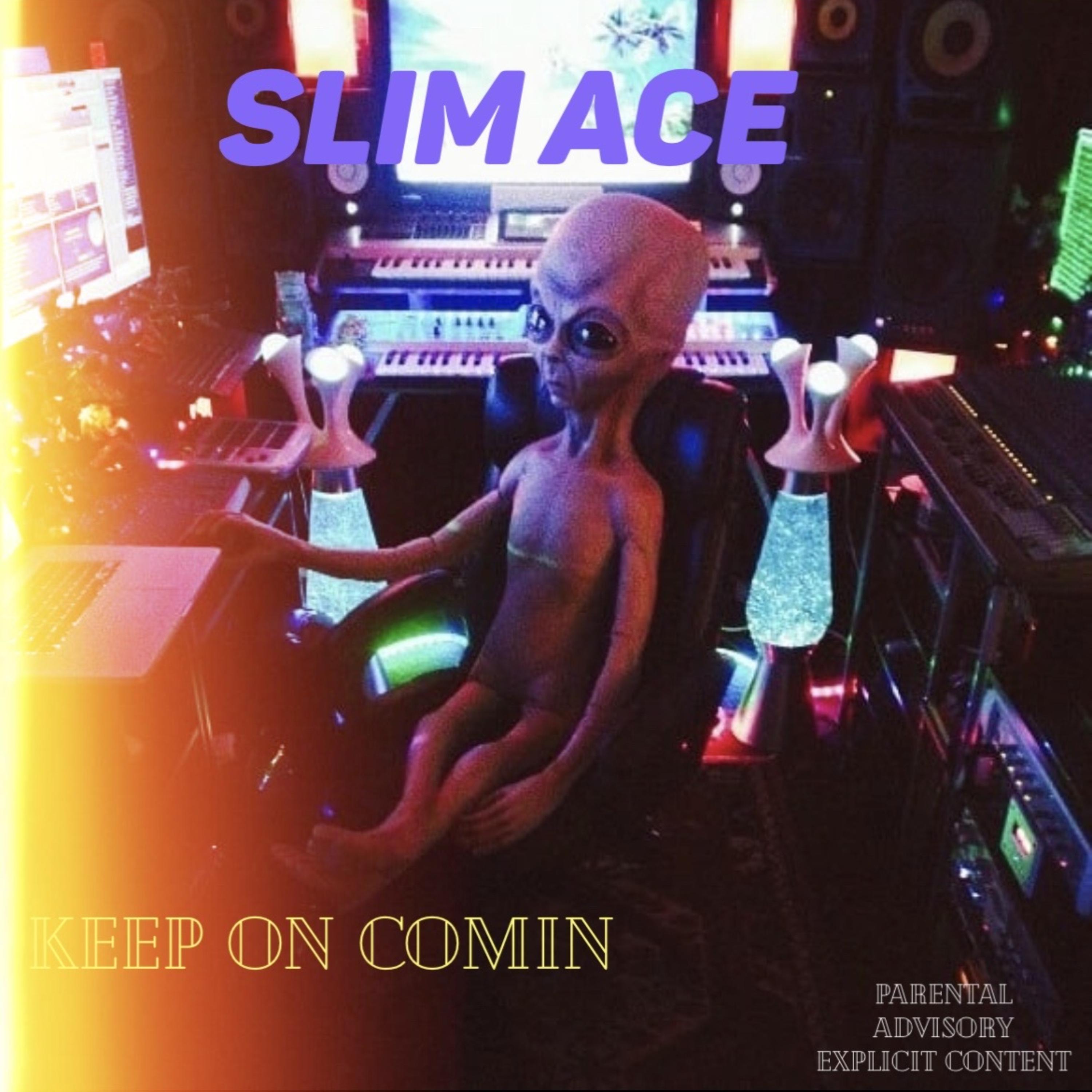 KEEP ON COMIN by Slim Ace cover art