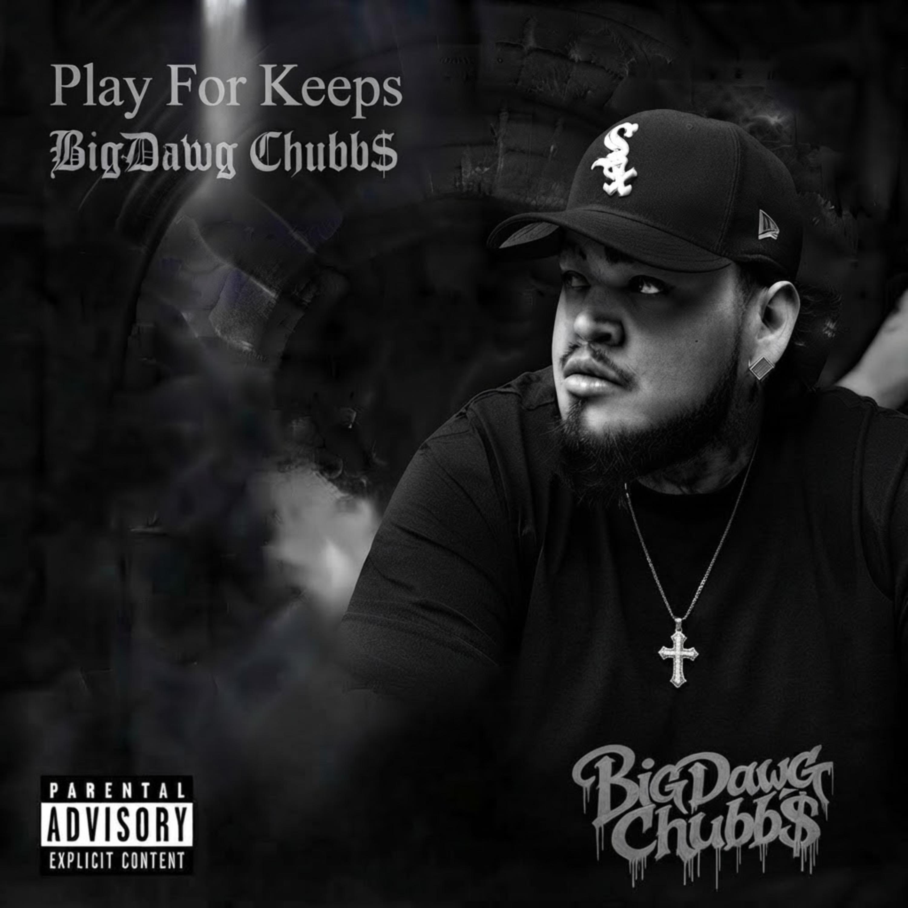 Play For Keeps by BigDawg Chubb$ cover art