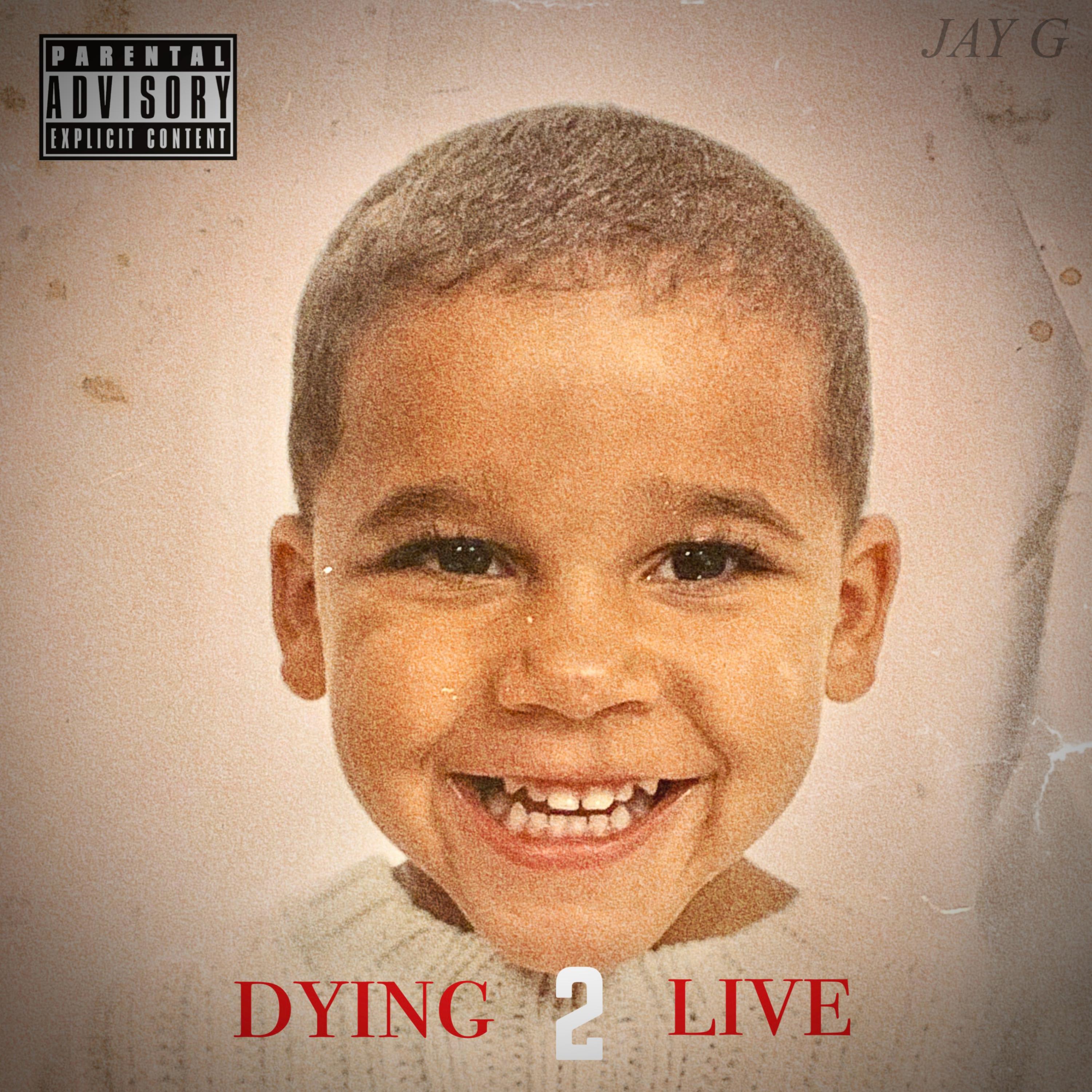 Dying 2 Live by Jay G cover art