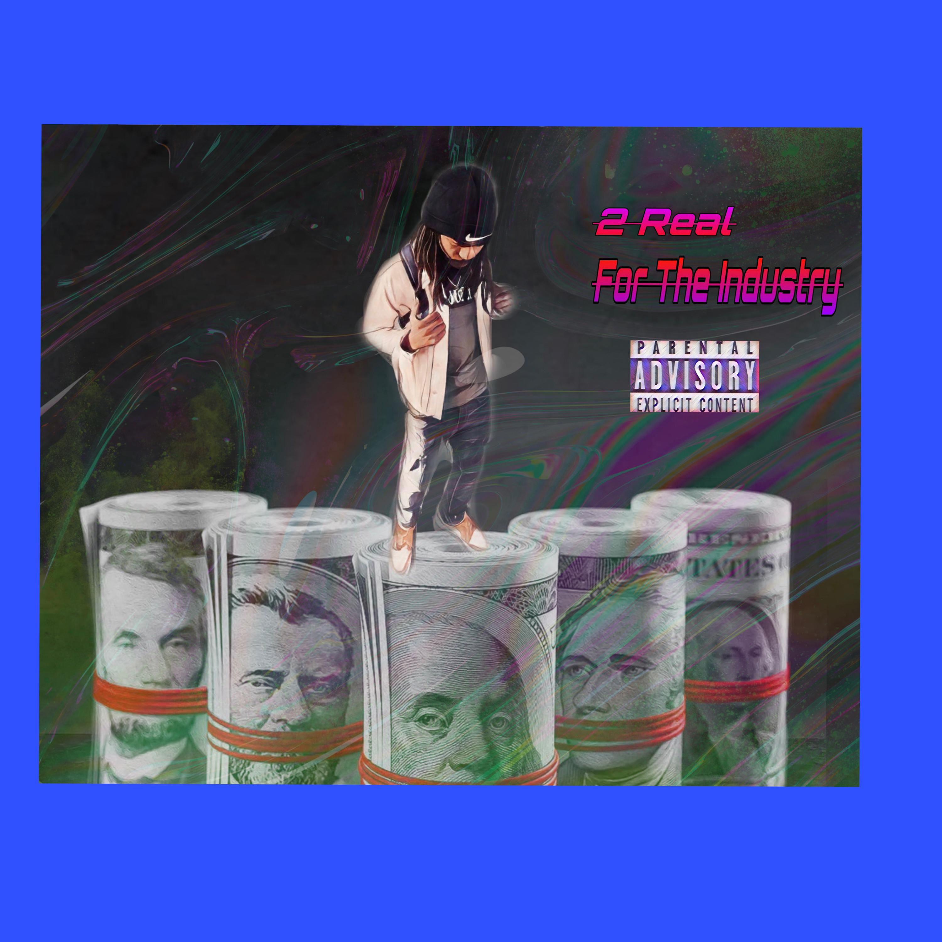 Too Real For The Industry artwork