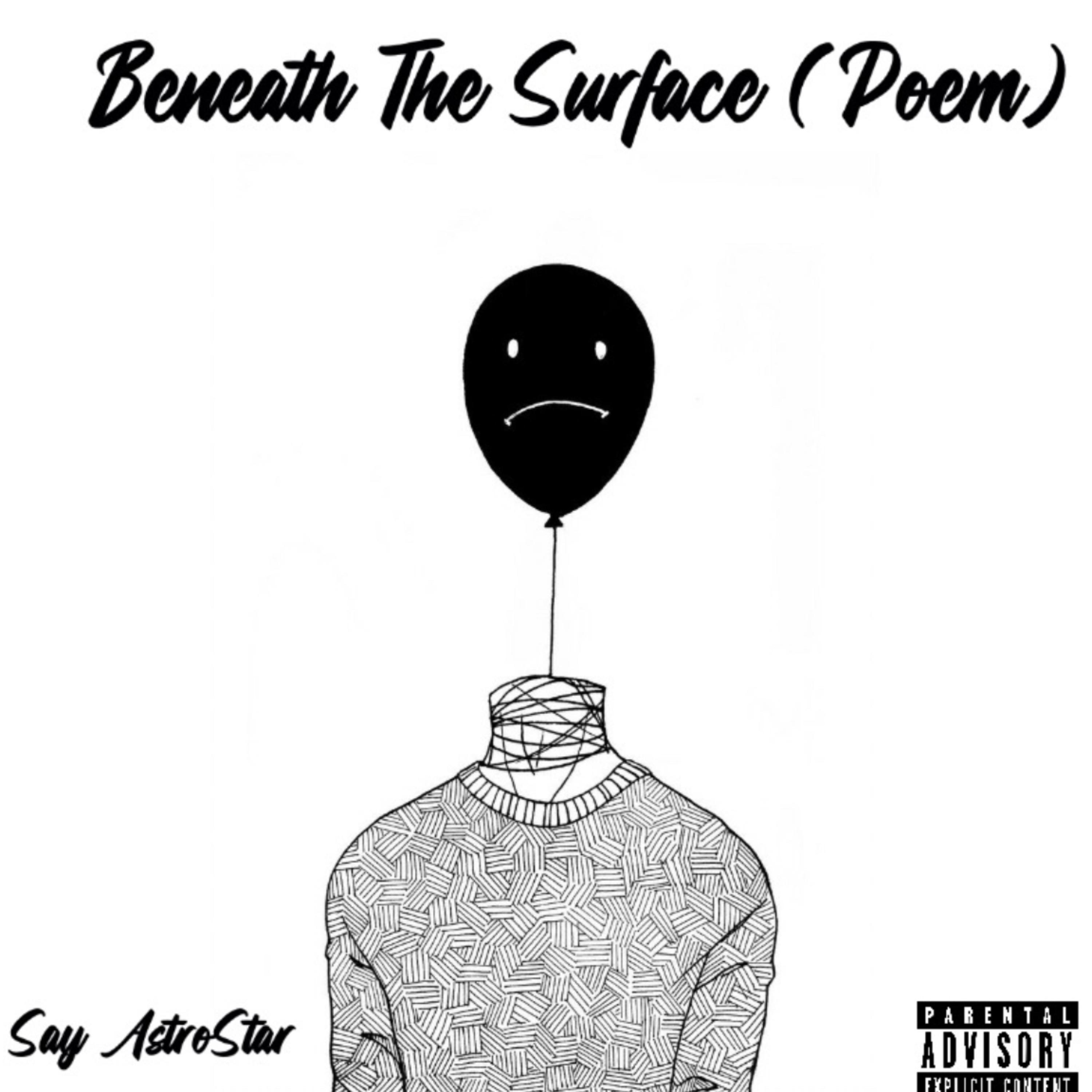 Beneath The Surface (Poem) by Say Astrostar cover art