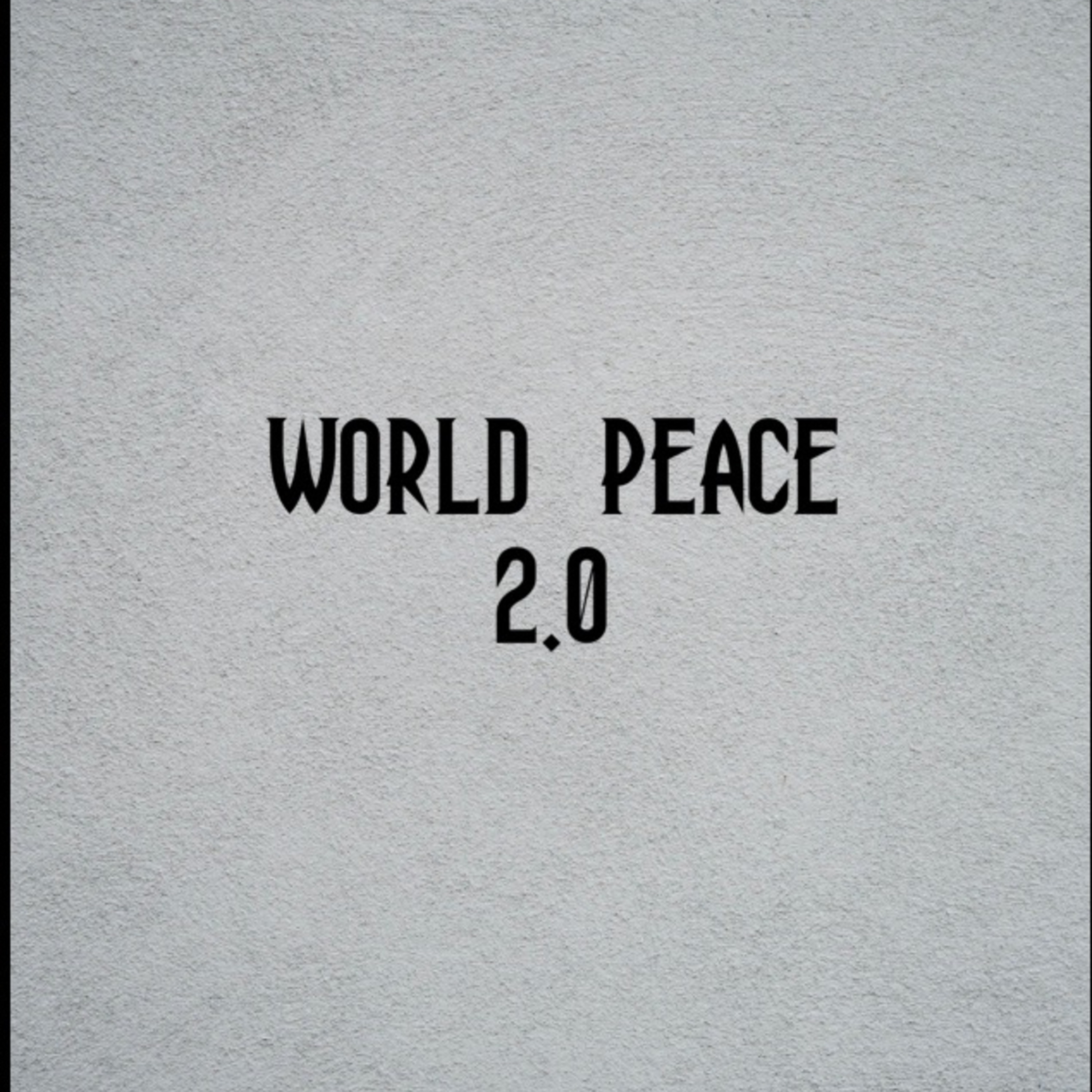 World Peace 2.0 artwork