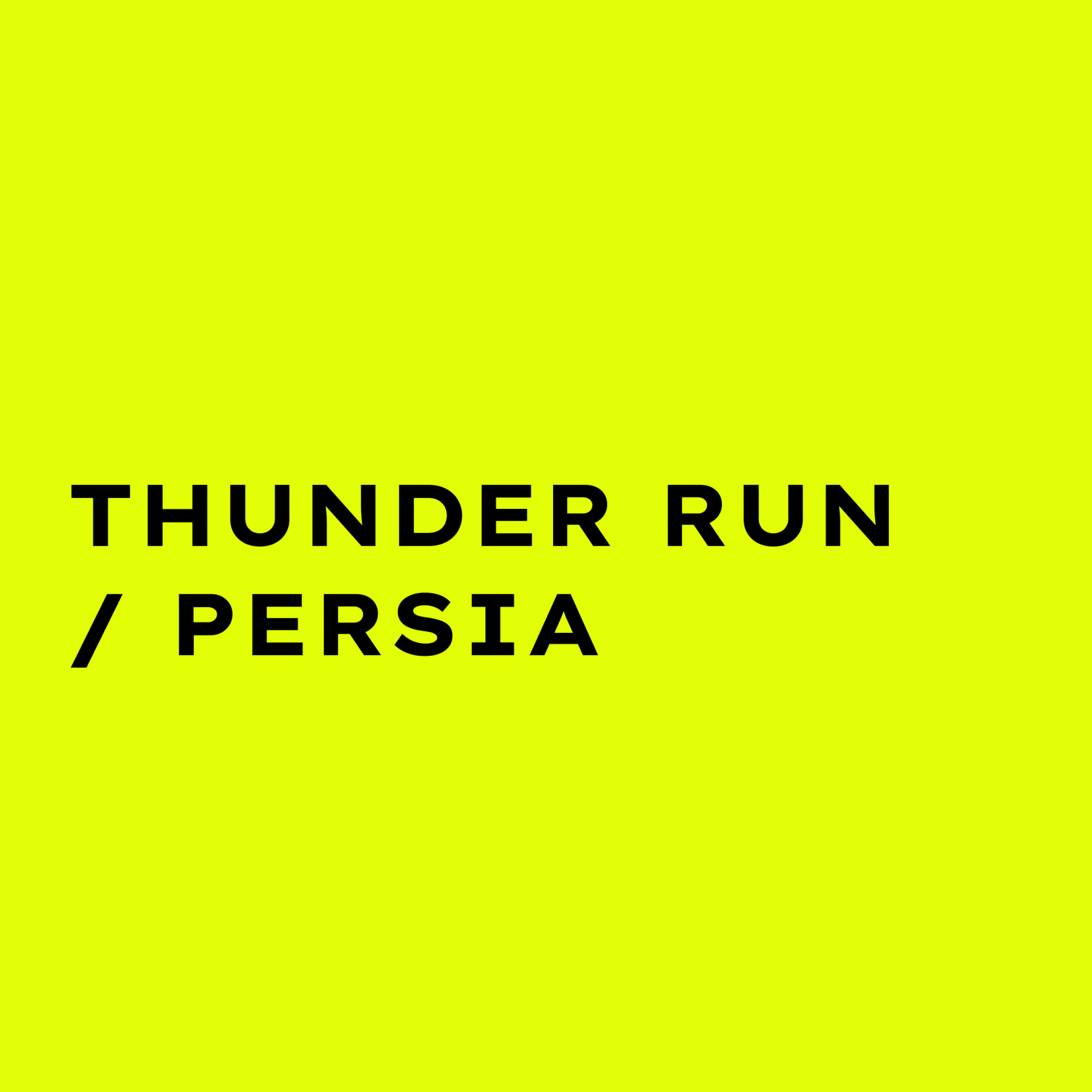 Thunder Run / Persia artwork