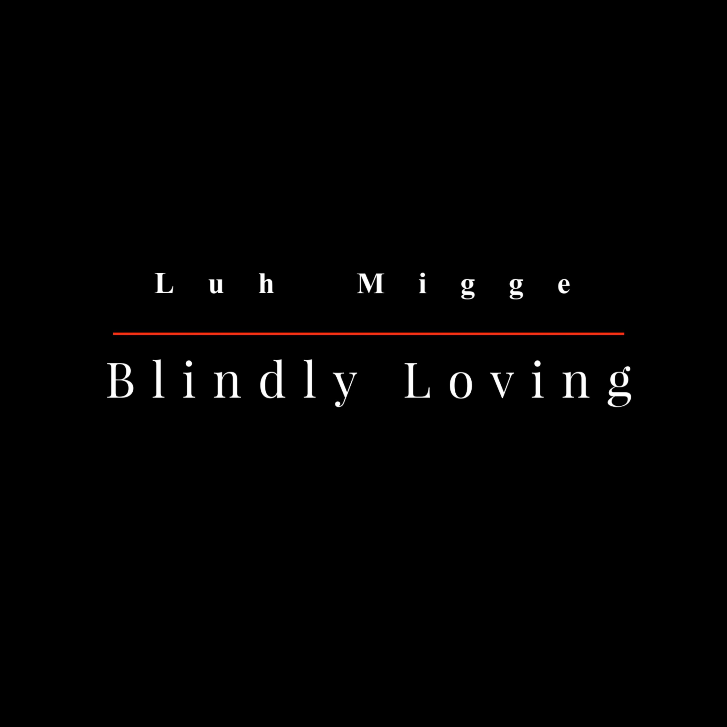 Blindly Loving artwork
