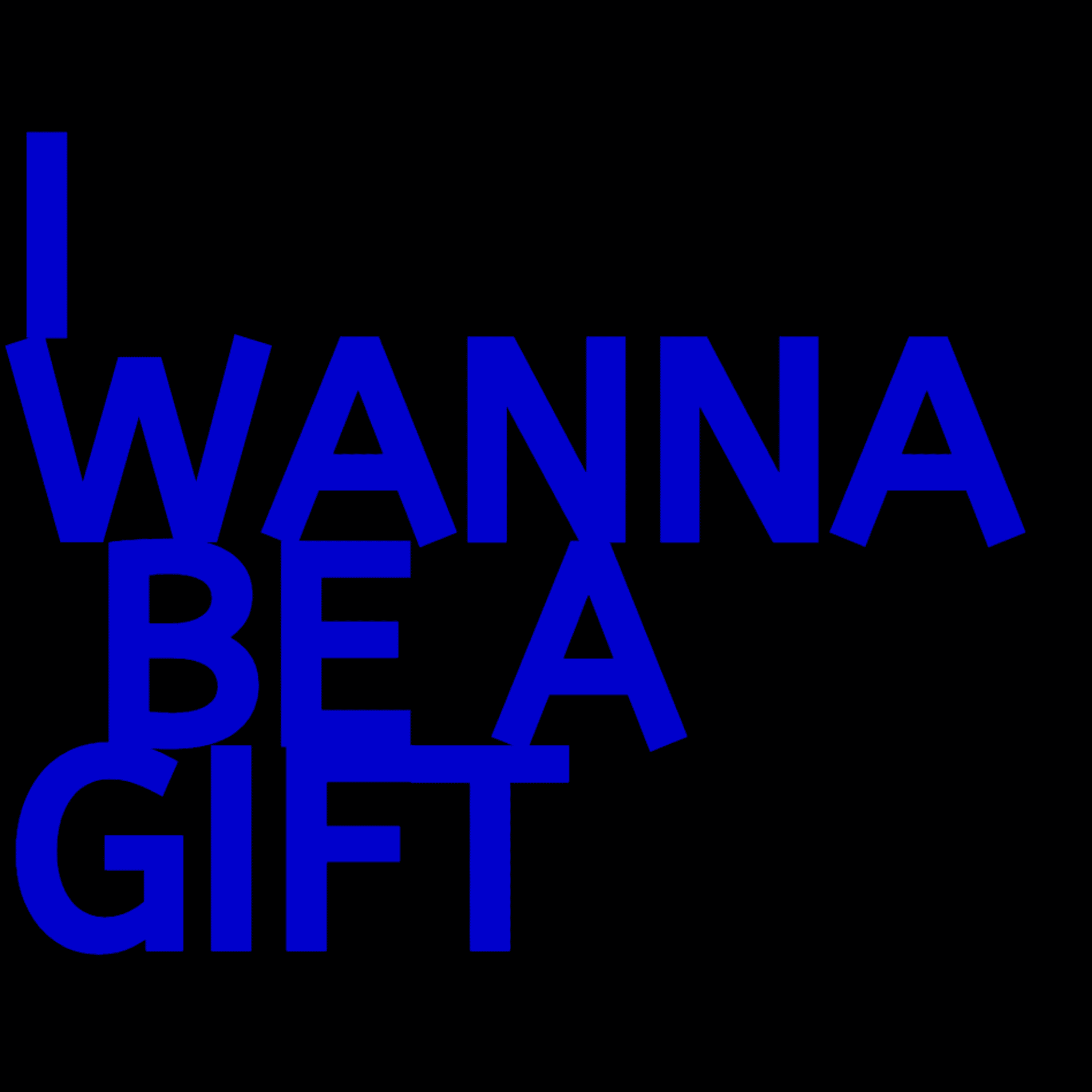 I Wanna Be a Gift artwork
