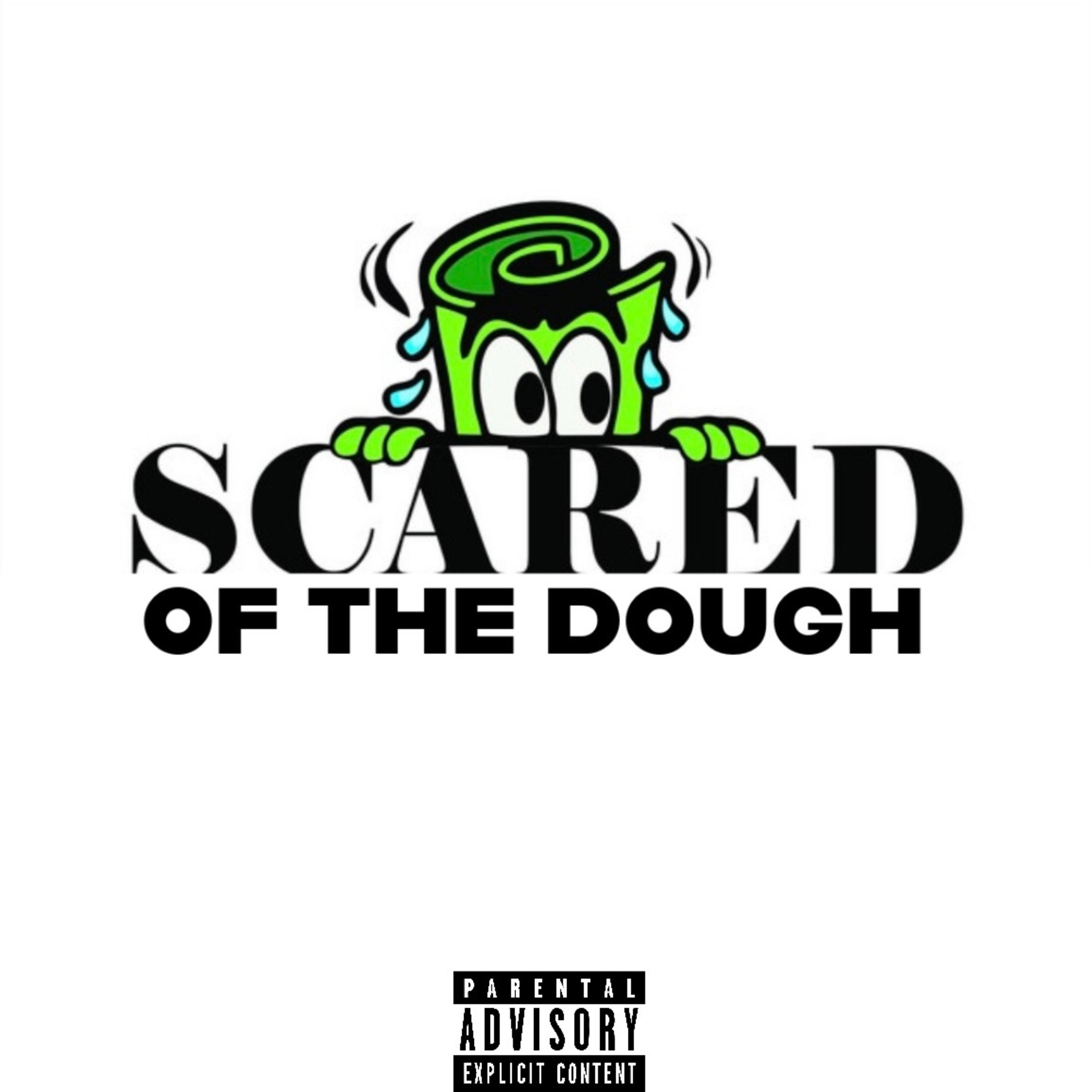 Scared Of The Dough artwork