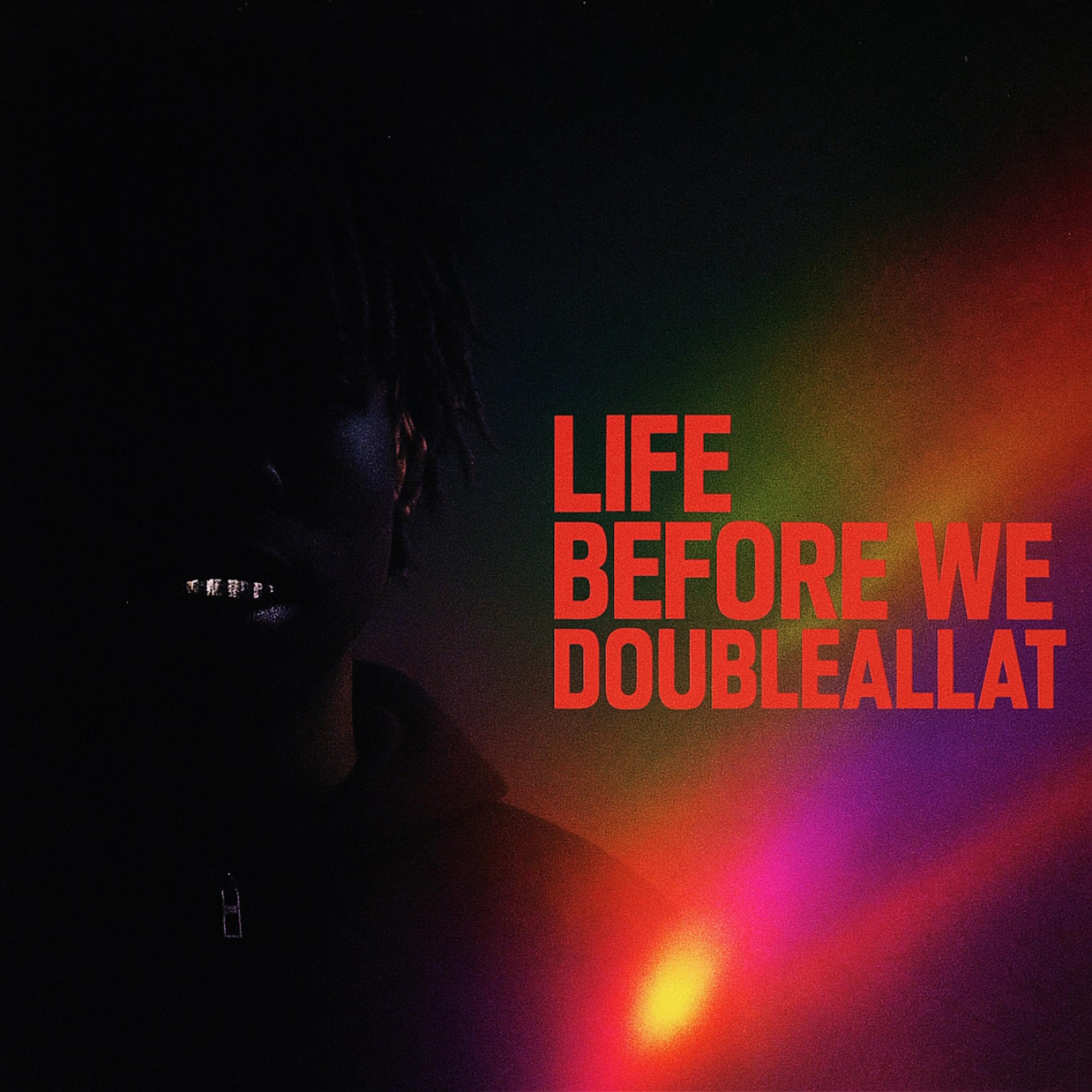 Life Before we DoubleAllAt artwork