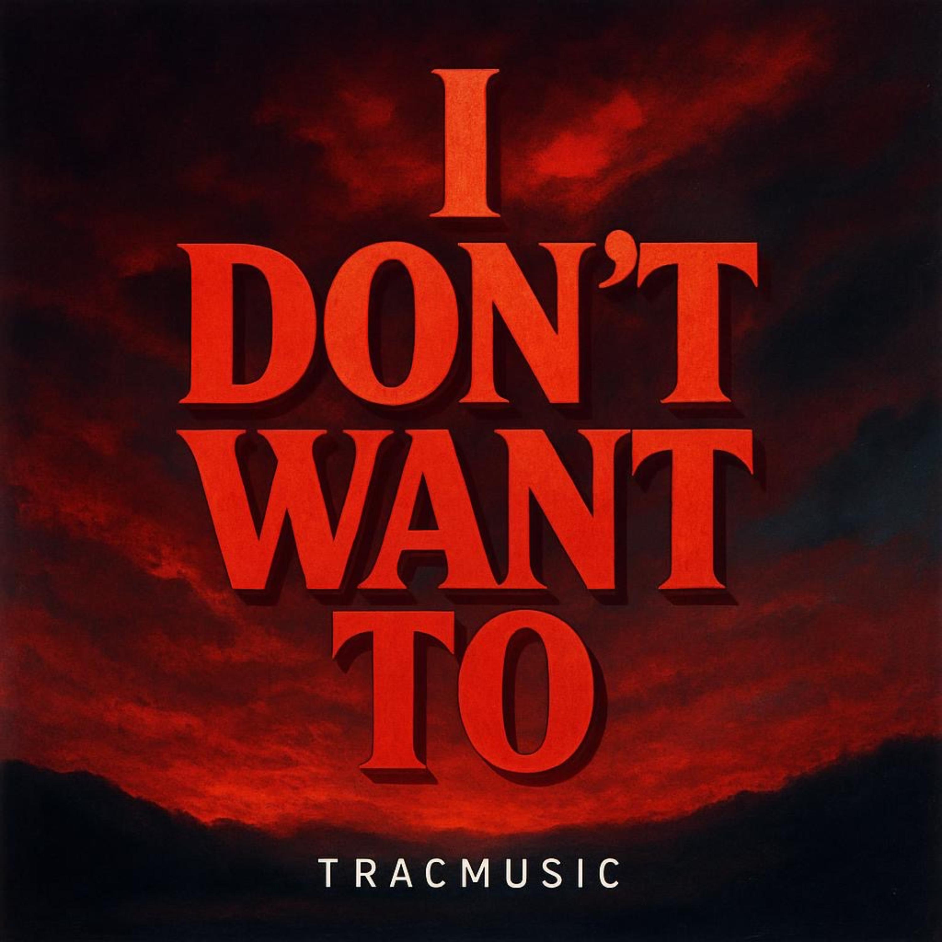 I Don’t Want To artwork