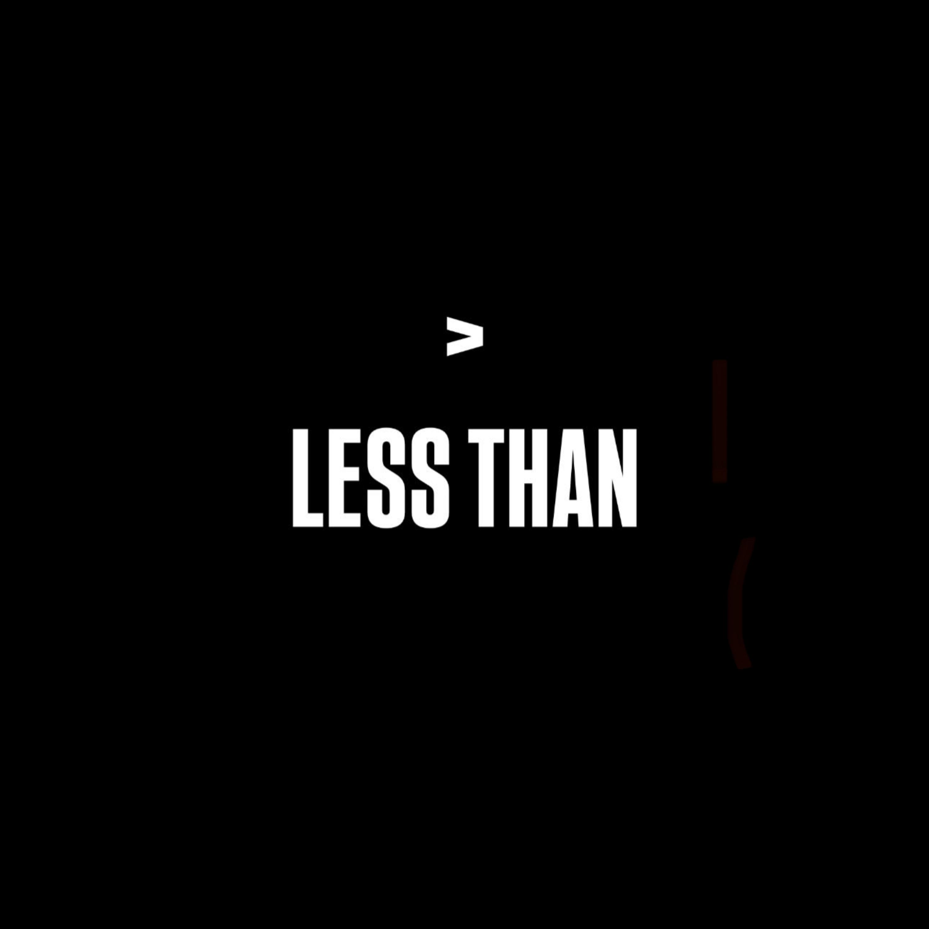 Less Than artwork
