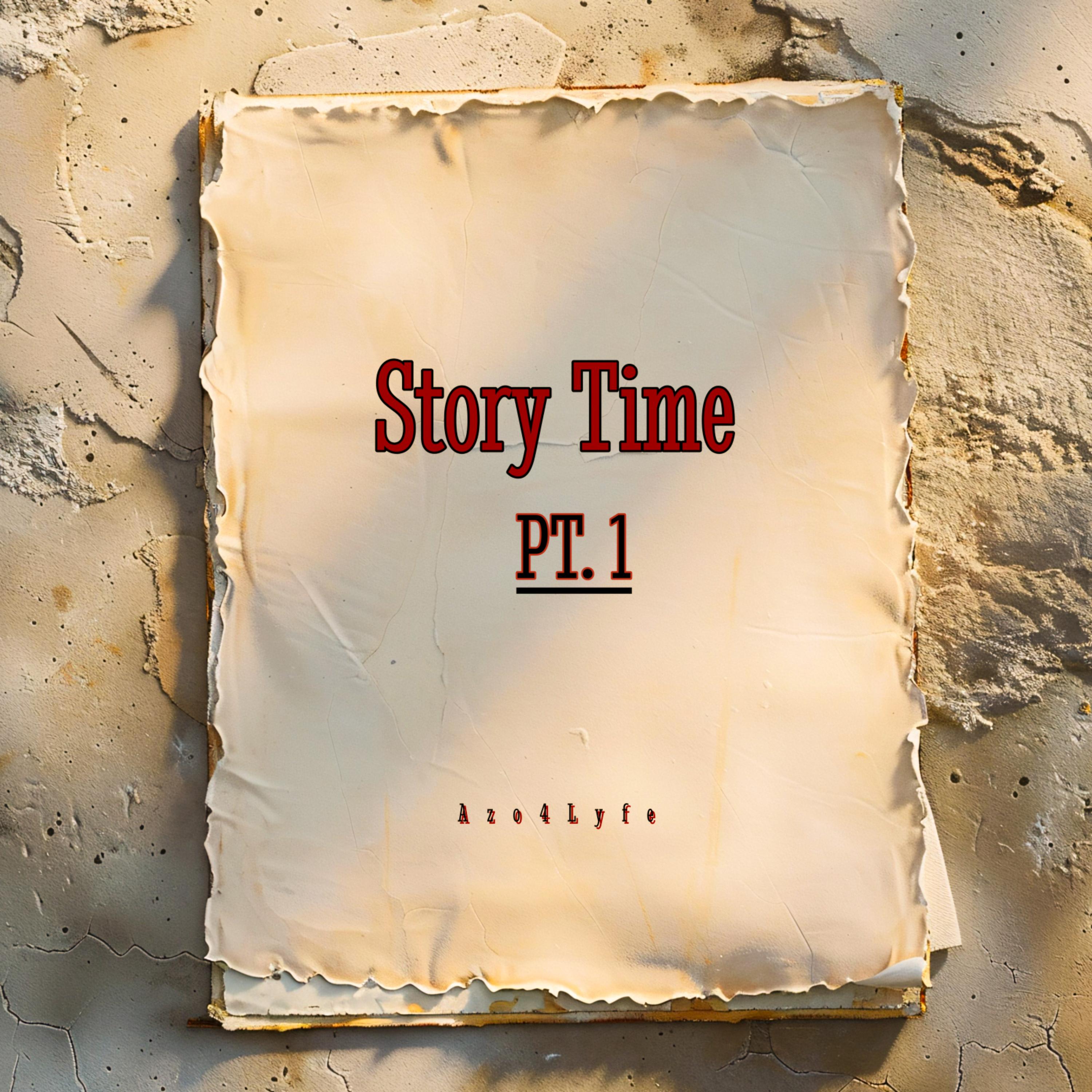 Story Time PT. 1 by Azo4Lyfe cover art