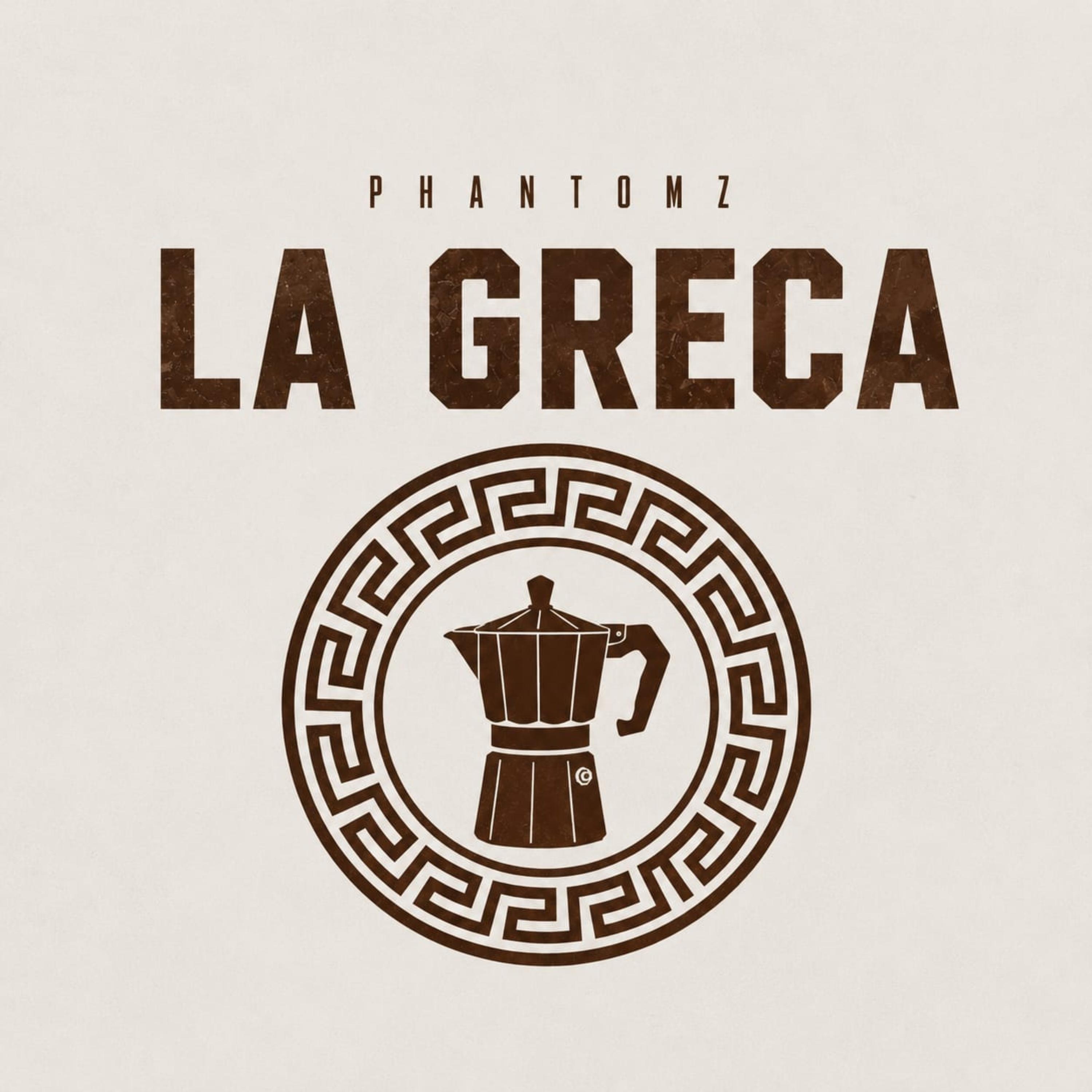 LA GRECA by PHANTOMZ cover art