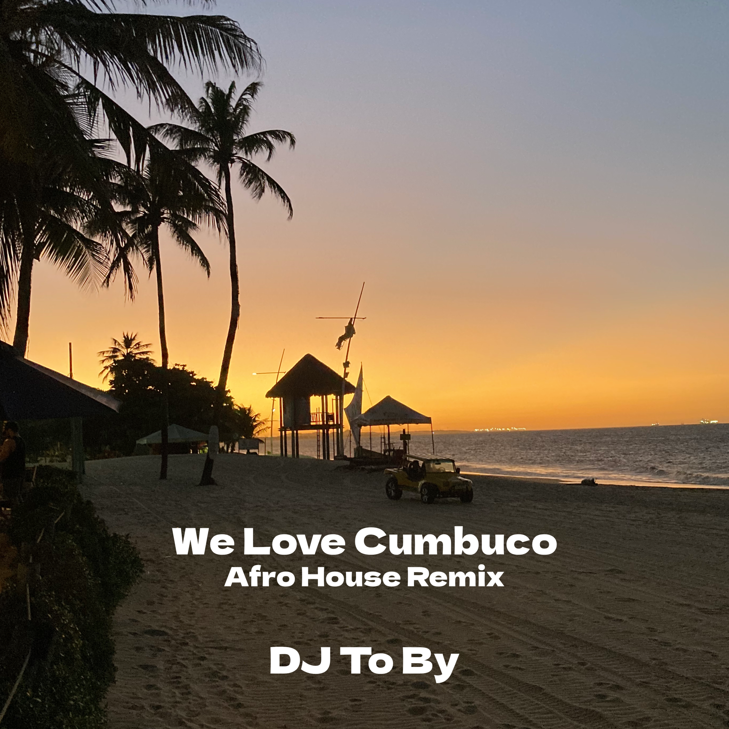We Love Cumbuco (Afro House Remix) artwork