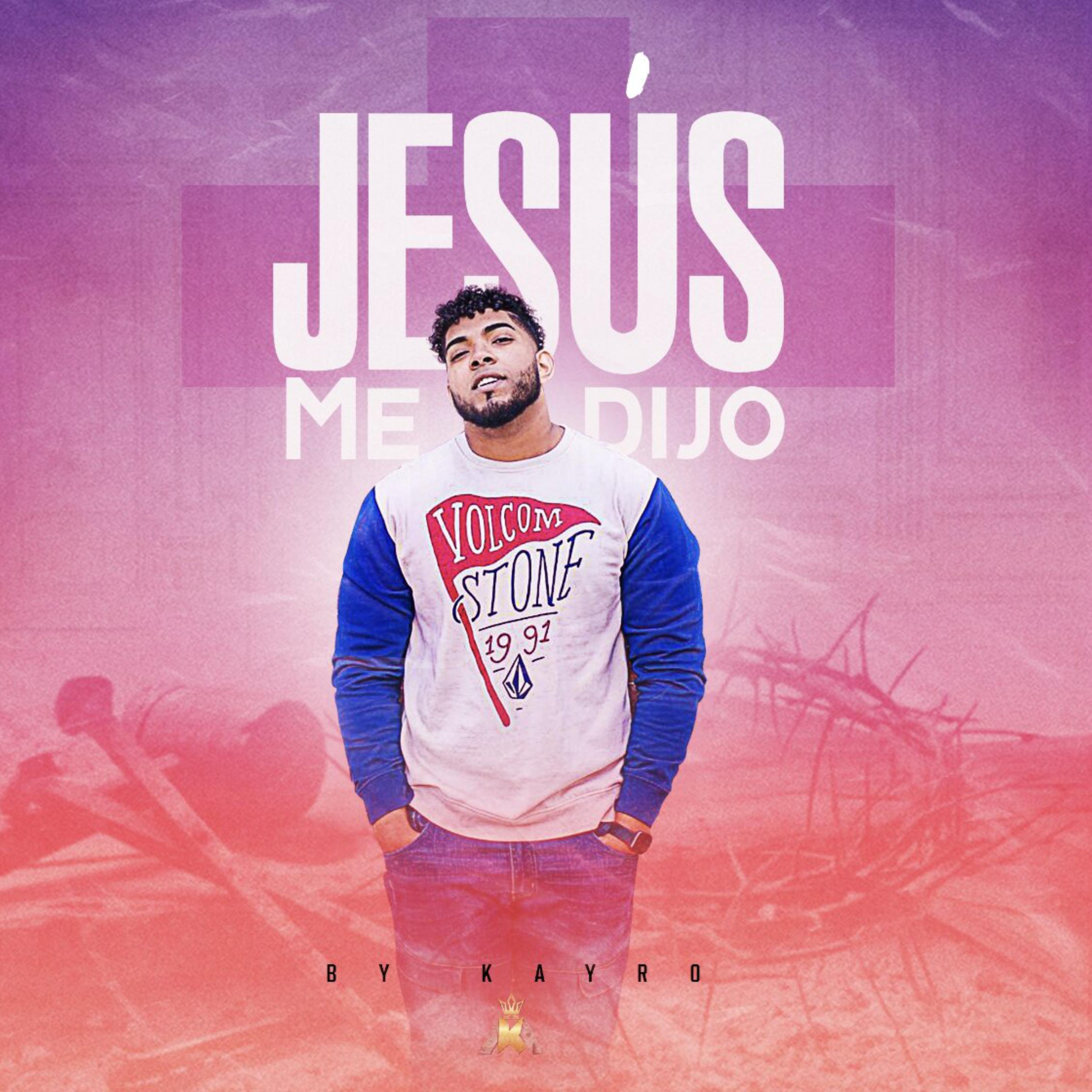 Jesús Me Dijo by Kayro La R cover art