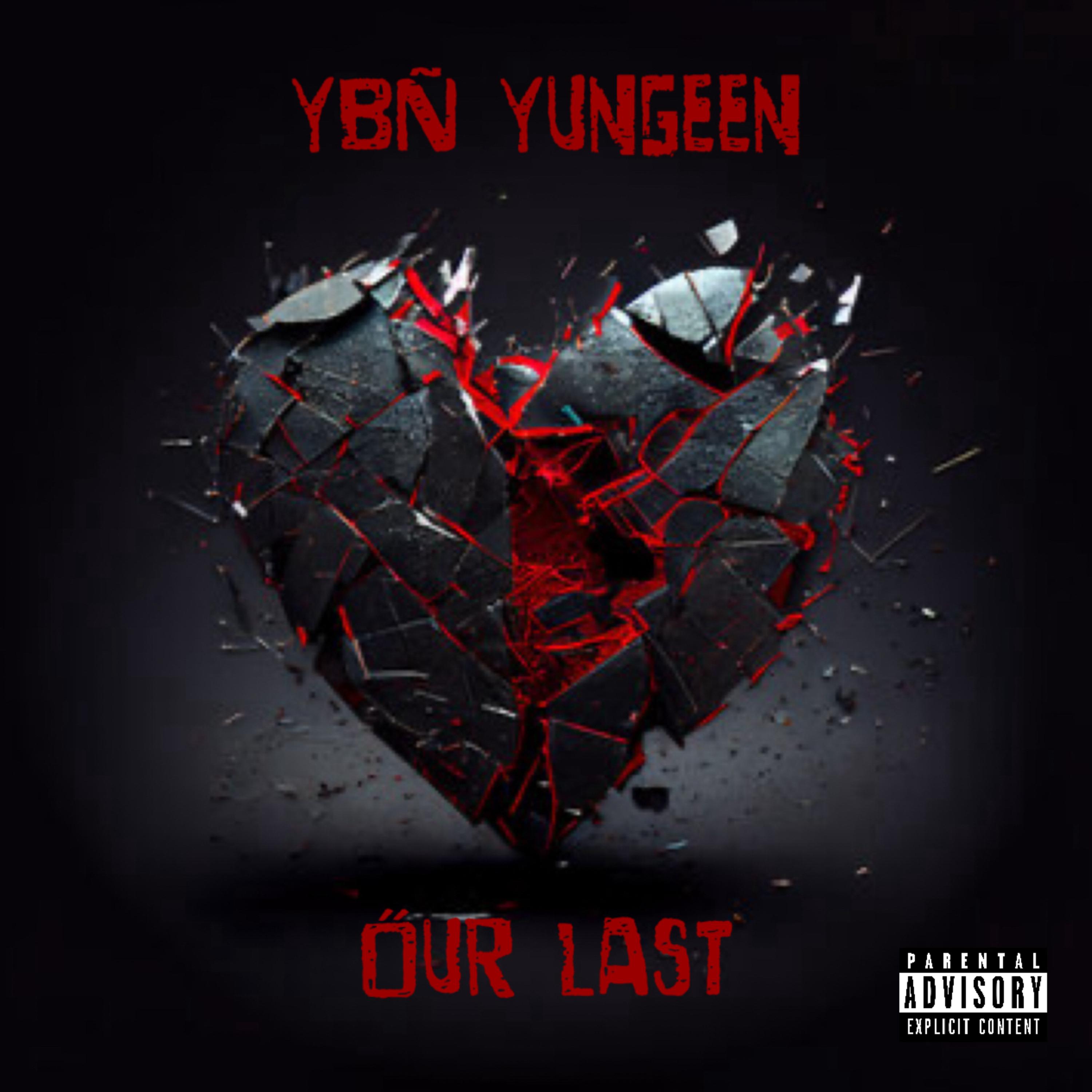 Our Last by YBN Yungeen cover art
