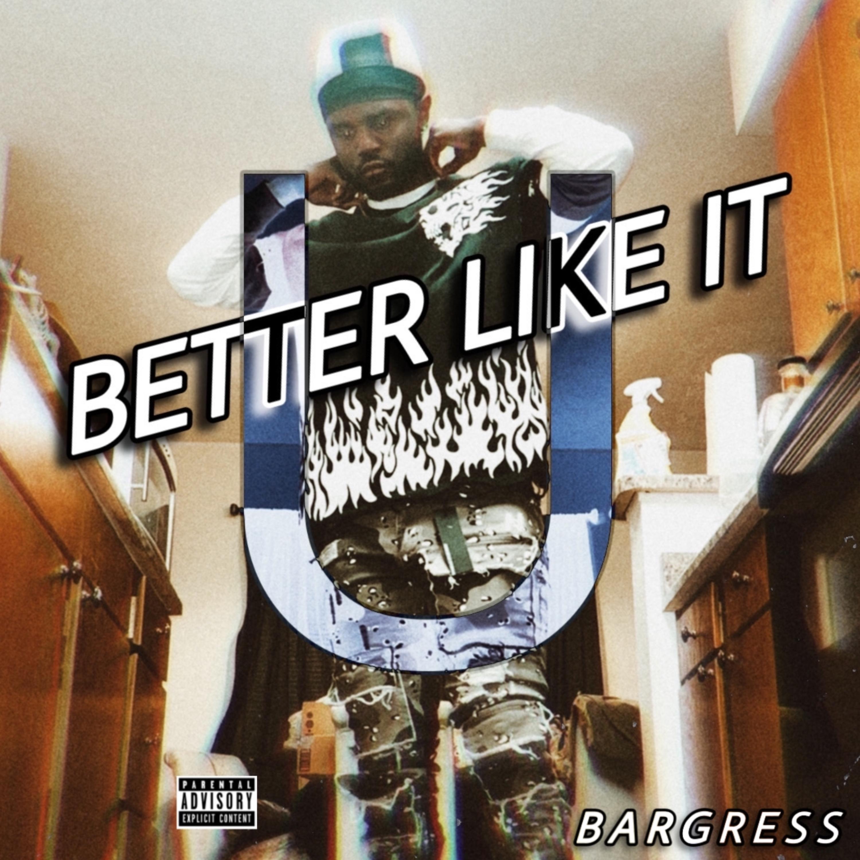U Better Like It artwork