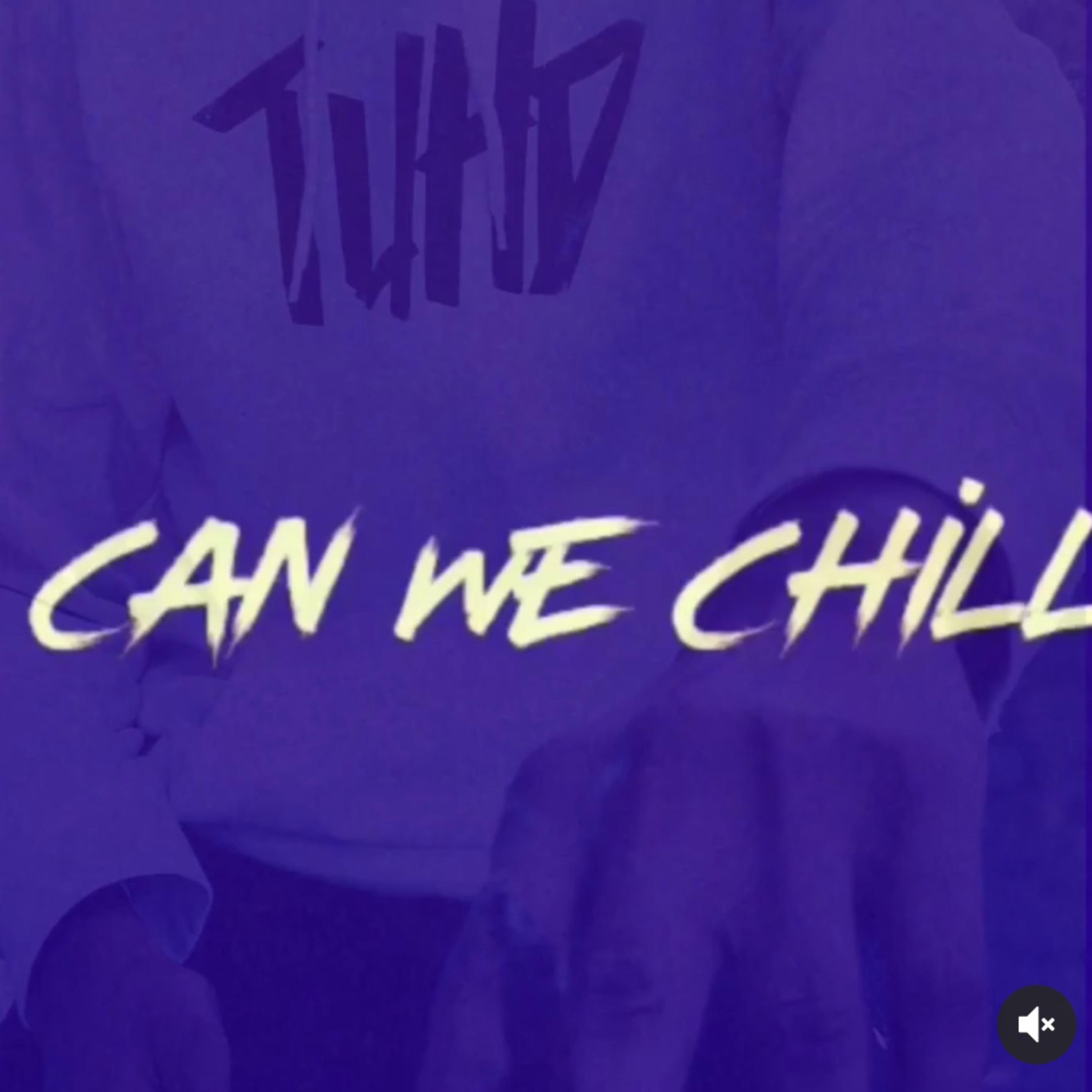Can We Chill artwork