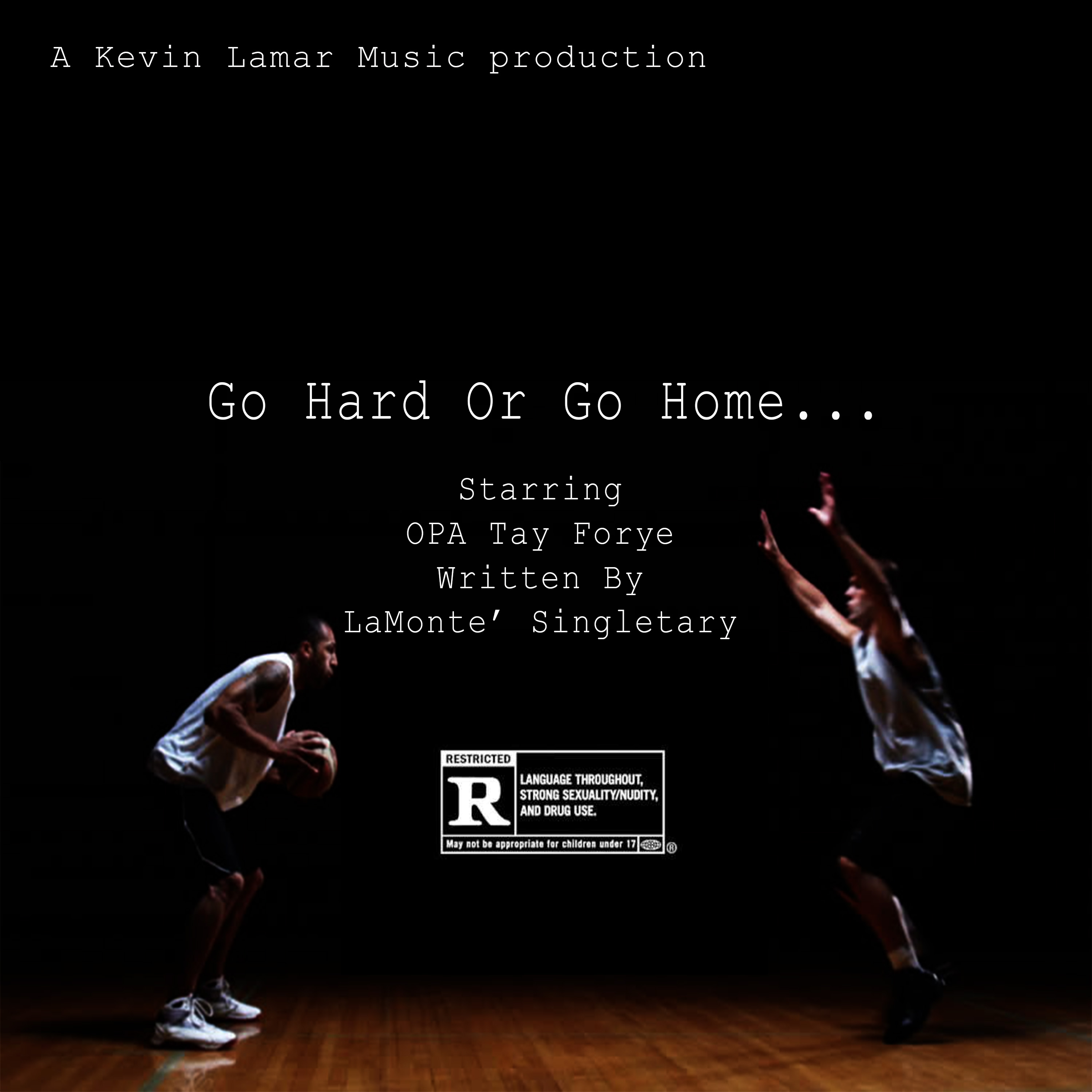 Go Hard Or Go Home by OPA Tay Forye cover art
