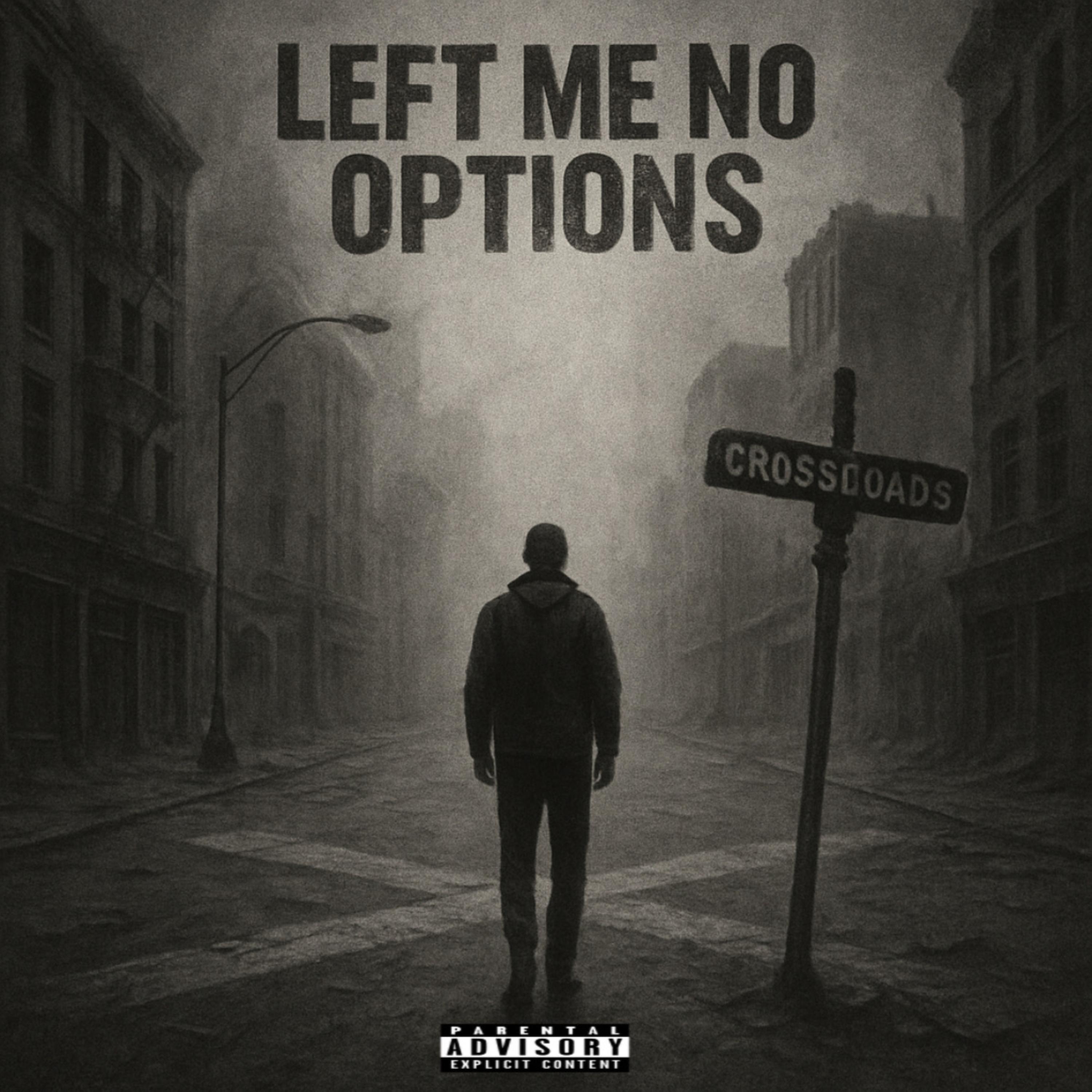 Left Me No Options artwork