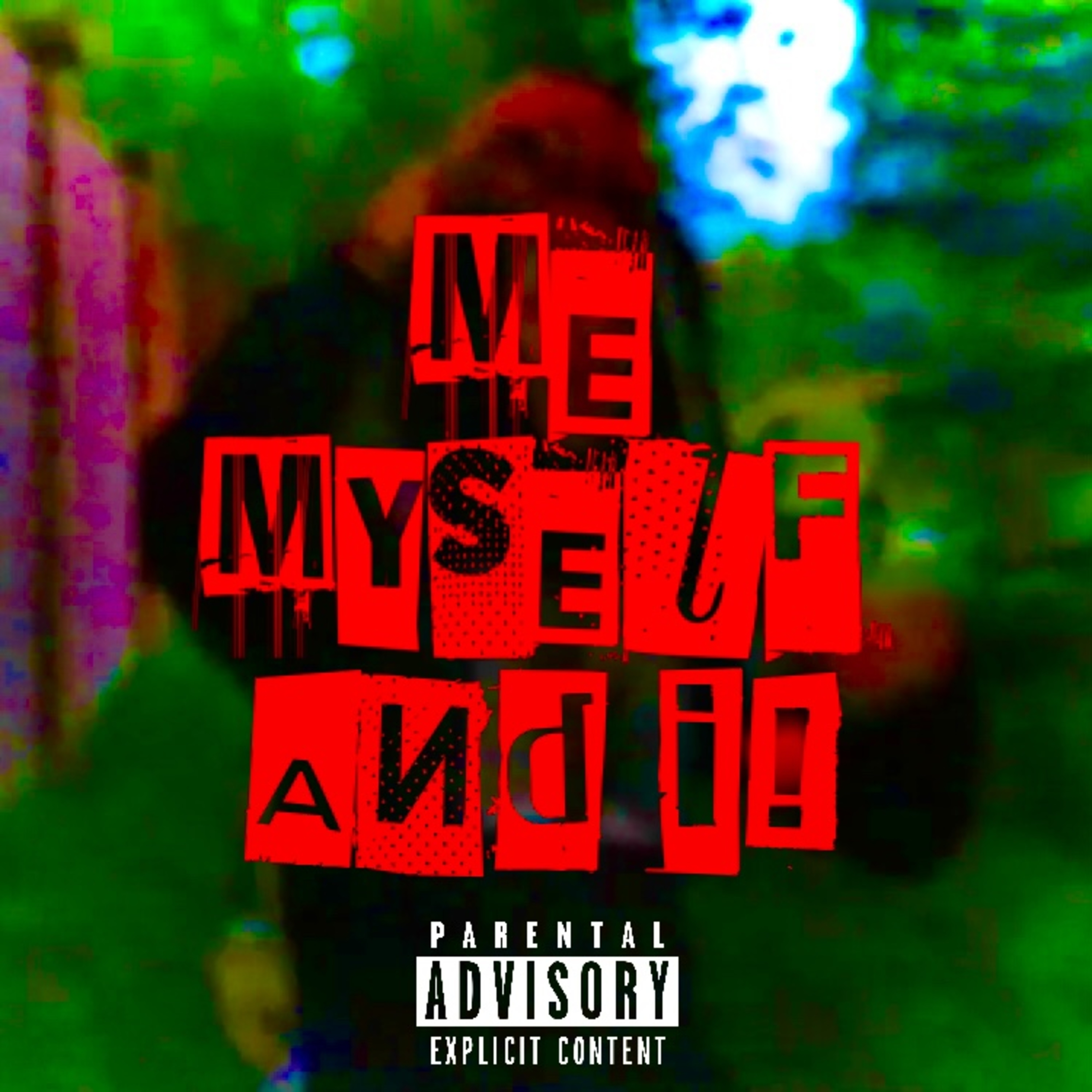 Me Myself And ! artwork