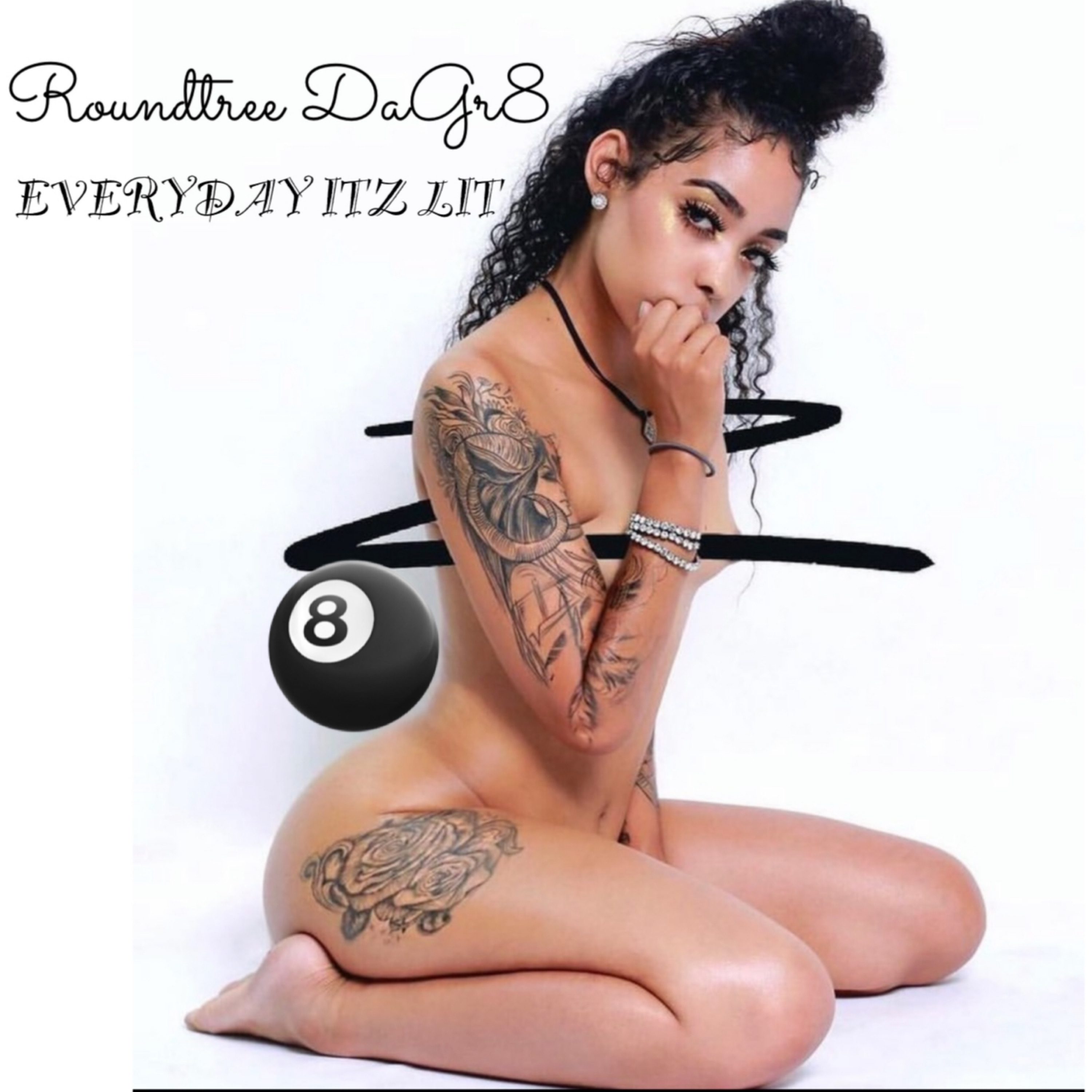 EVERYDAY ITZ LIT by Roundtree DaGr8 cover art