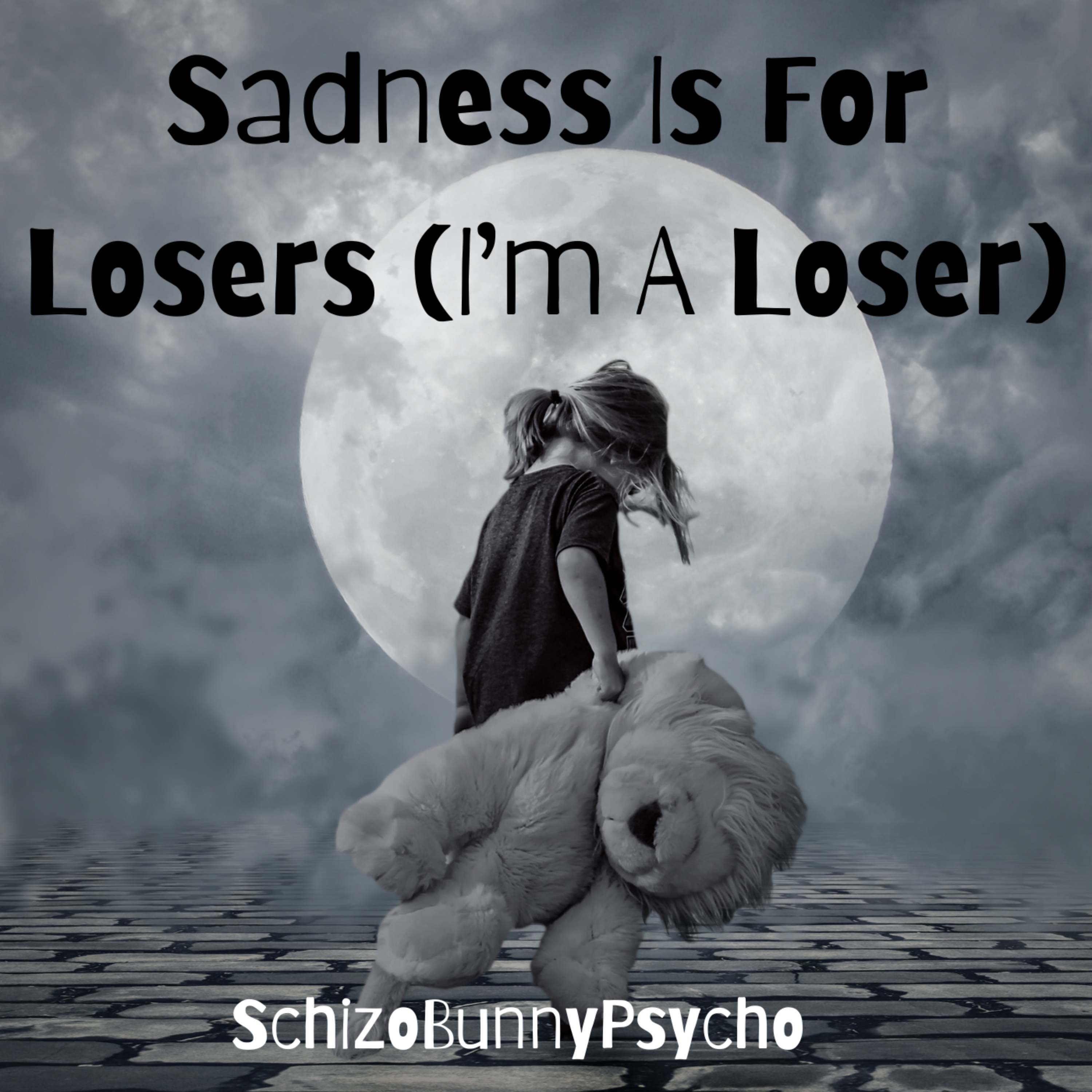 Sadness Is For Losers (I’m A Loser) artwork
