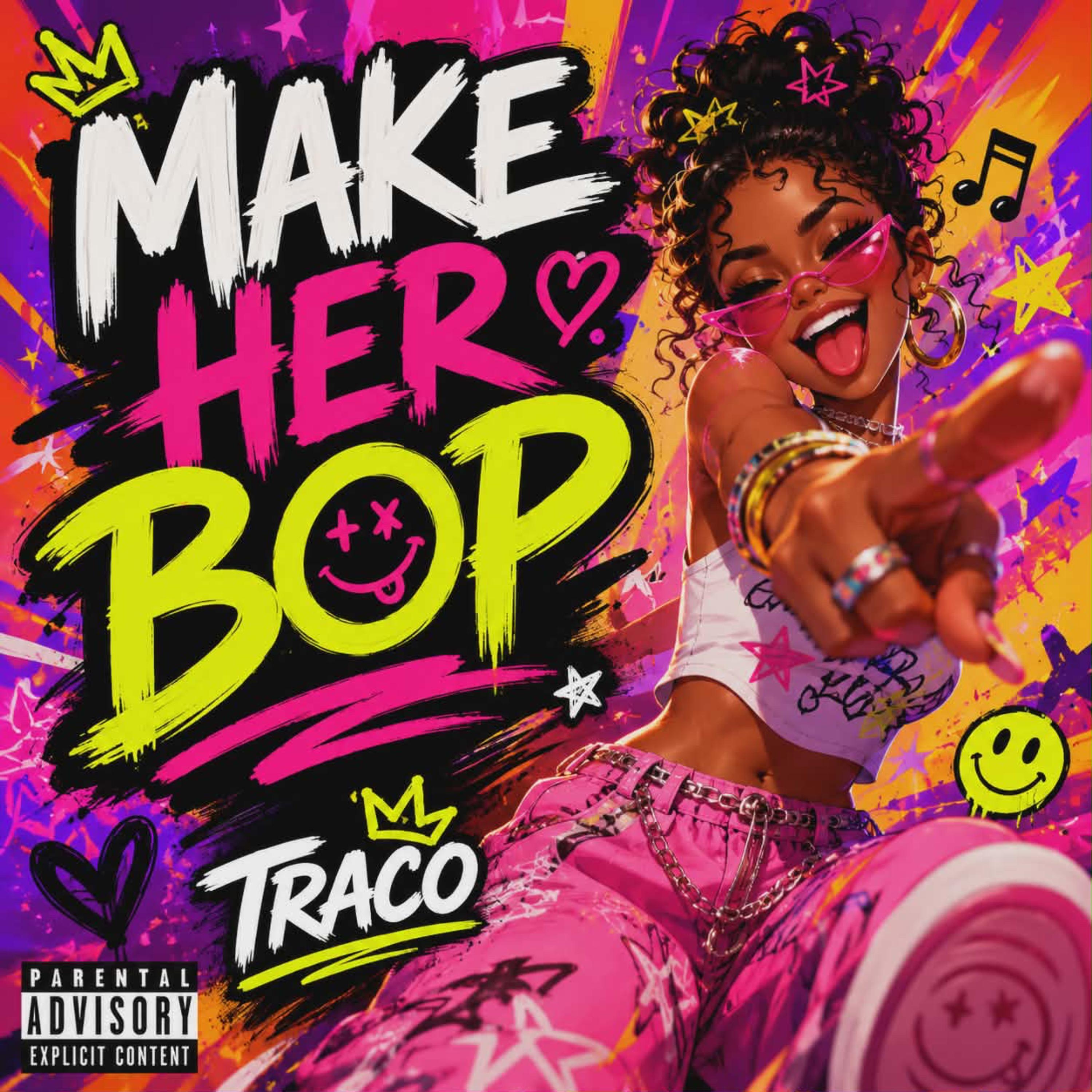 Make Her Bop! by Troydak Traco cover art