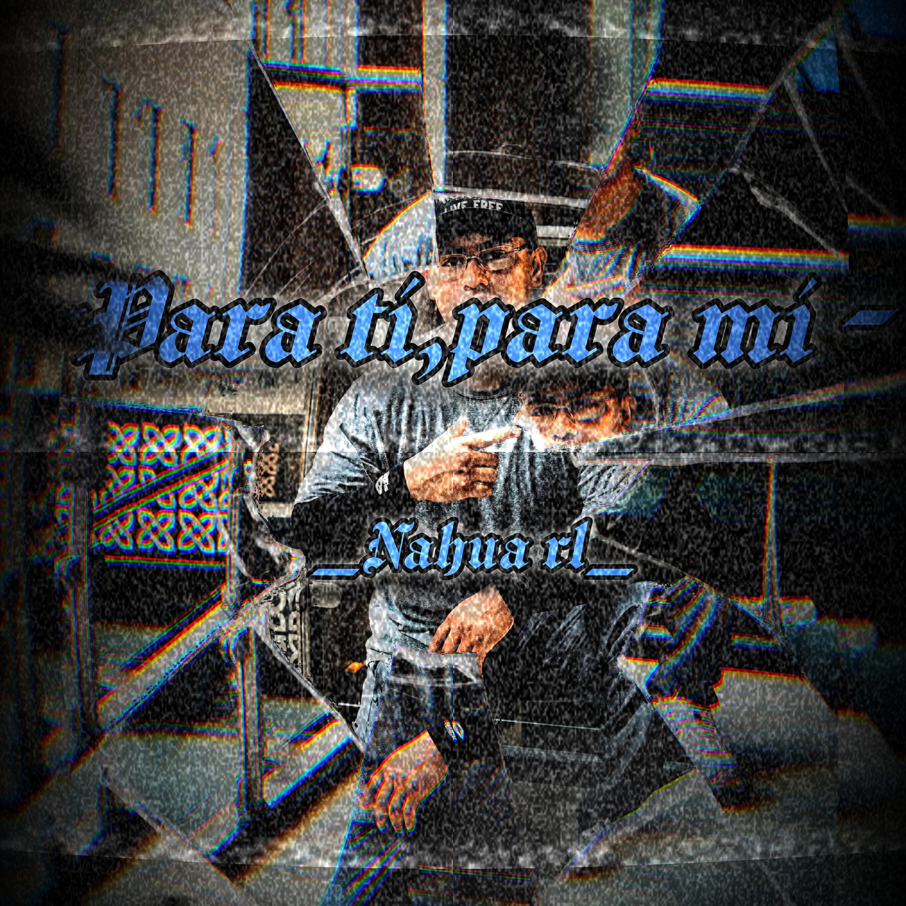 PARA TÍ,PARA MÍ by NAHUA RL cover art