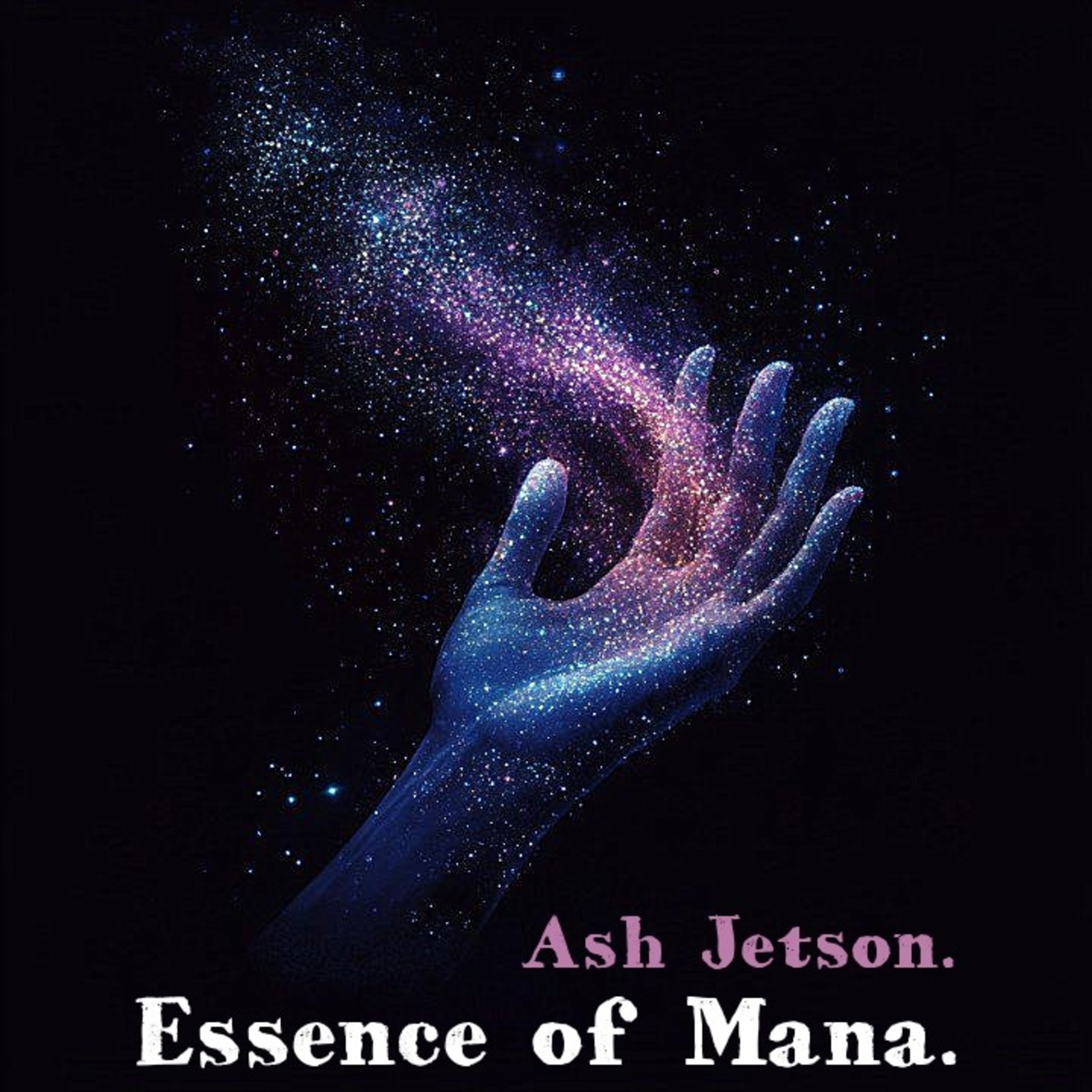 Essence of Mana. by Ash Jetson cover art