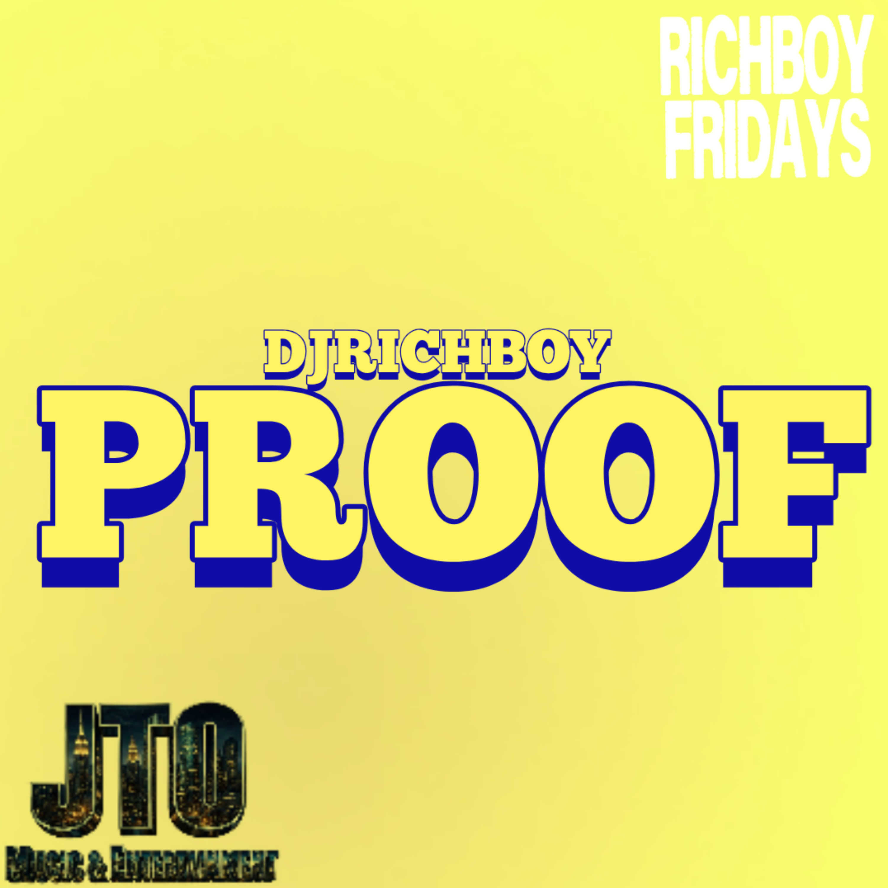 PROOF (RICHBOY FRIDAYS) by JTOMusic cover art