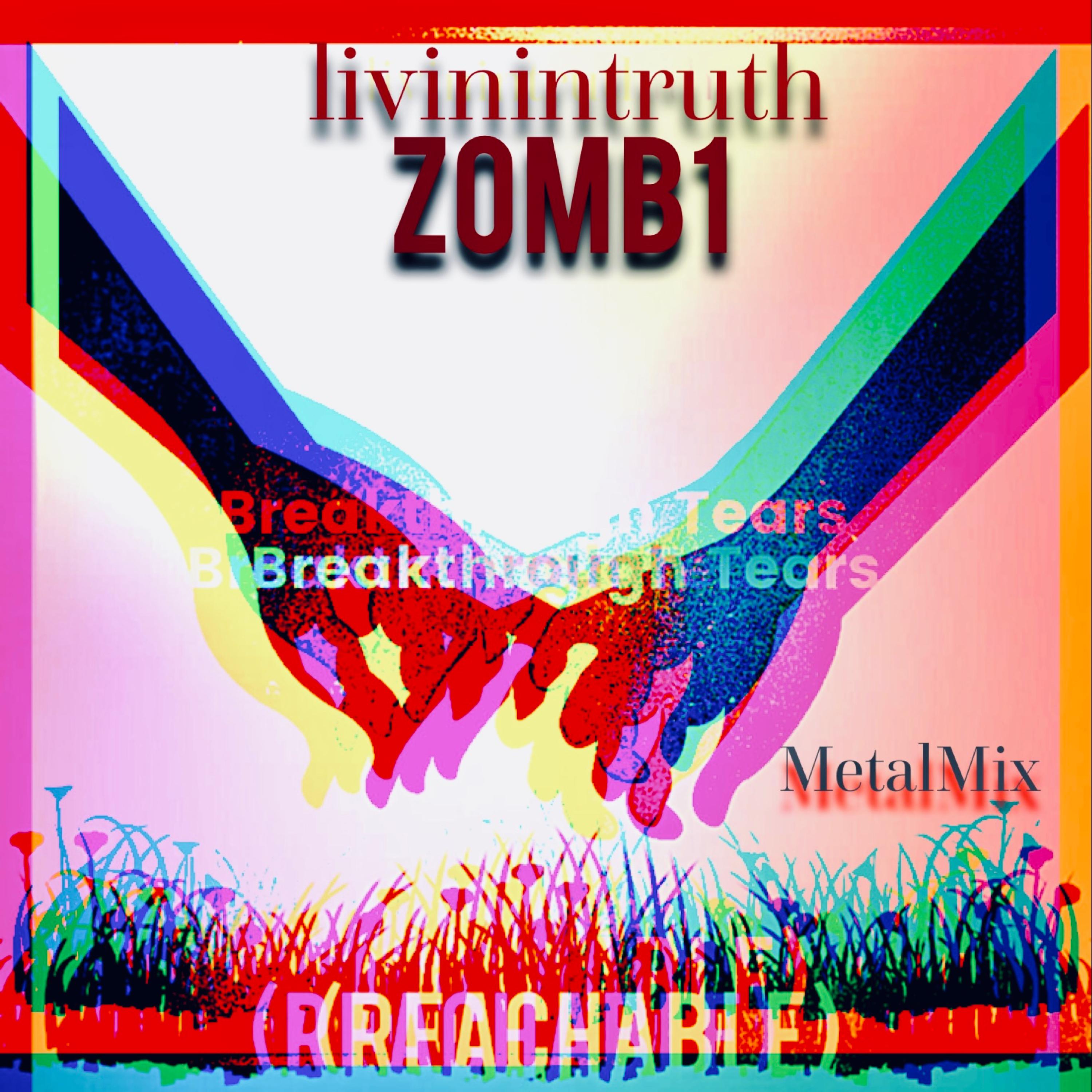 Breakthrough Tears (Reachable) (MetalMix) by livinintruth  cover art