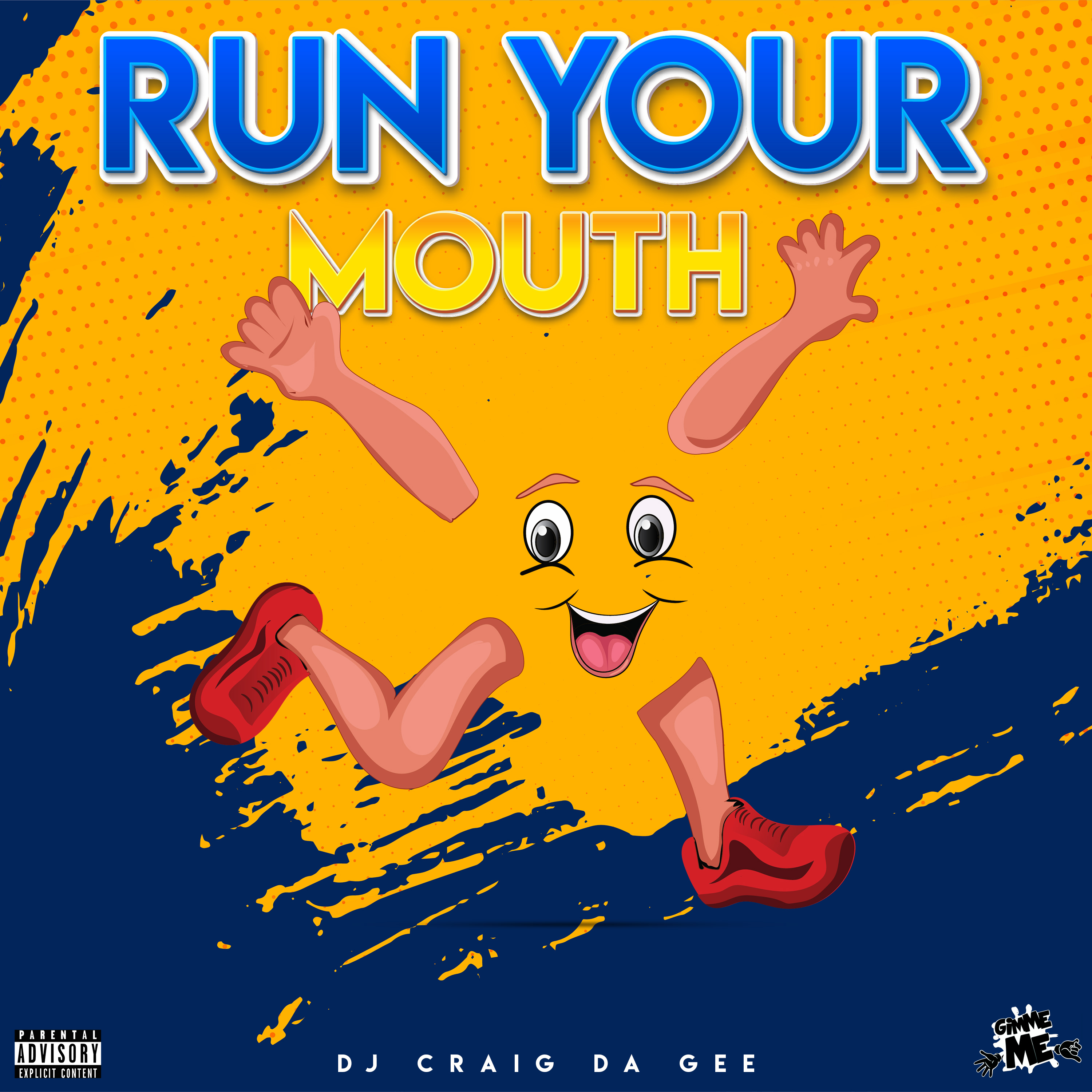 Run Your Mouth  by DJ Craig da GEE cover art