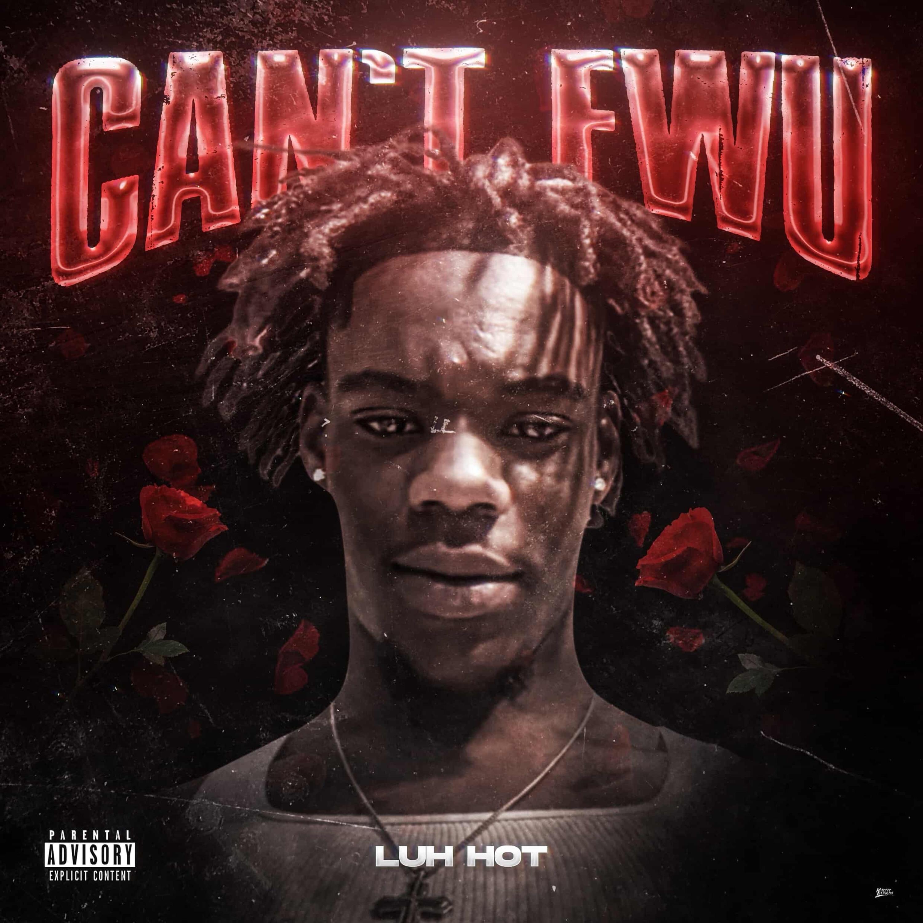 Can’t FWU by Luh Hot cover art