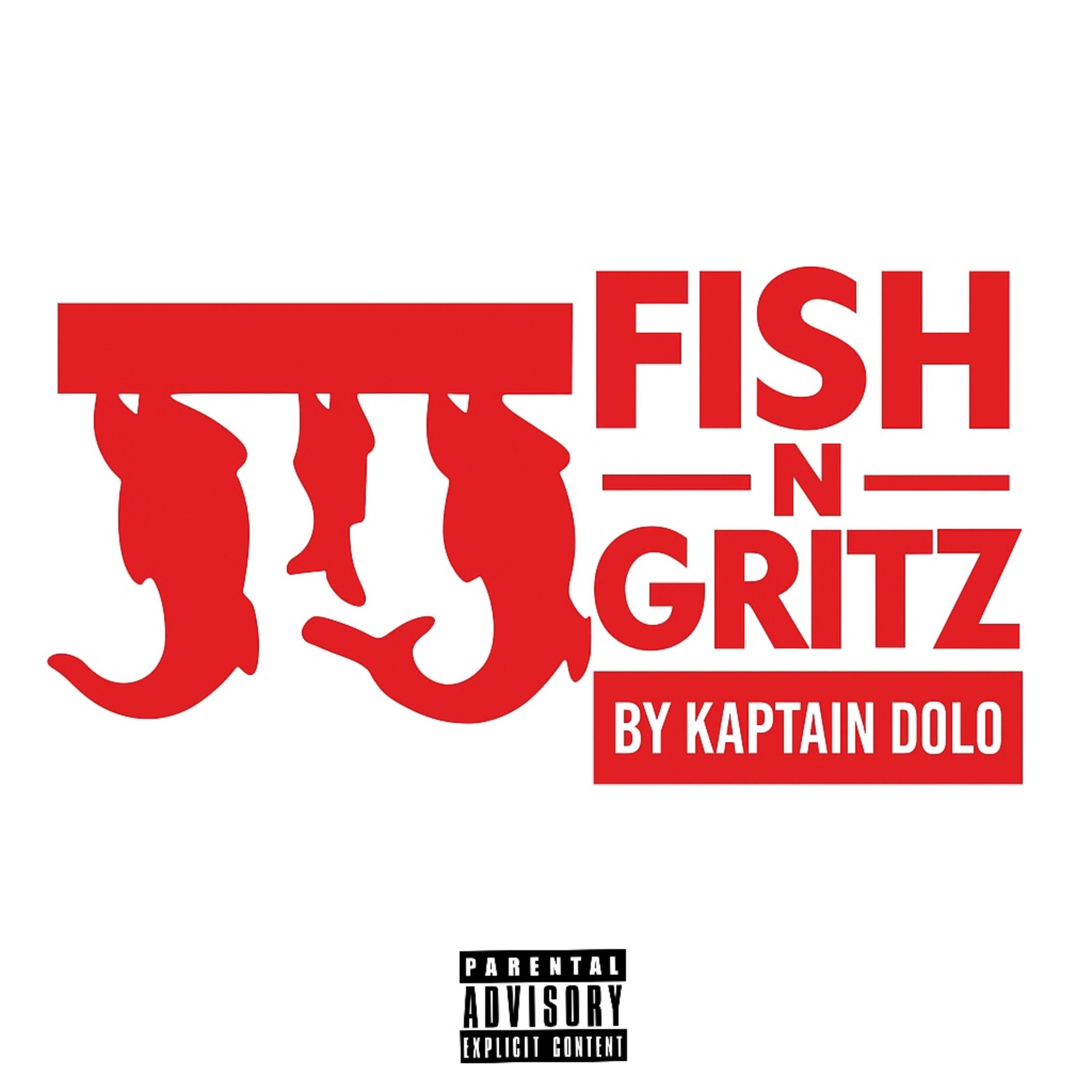 Fish N Gritz by Kaptain Dolo cover art