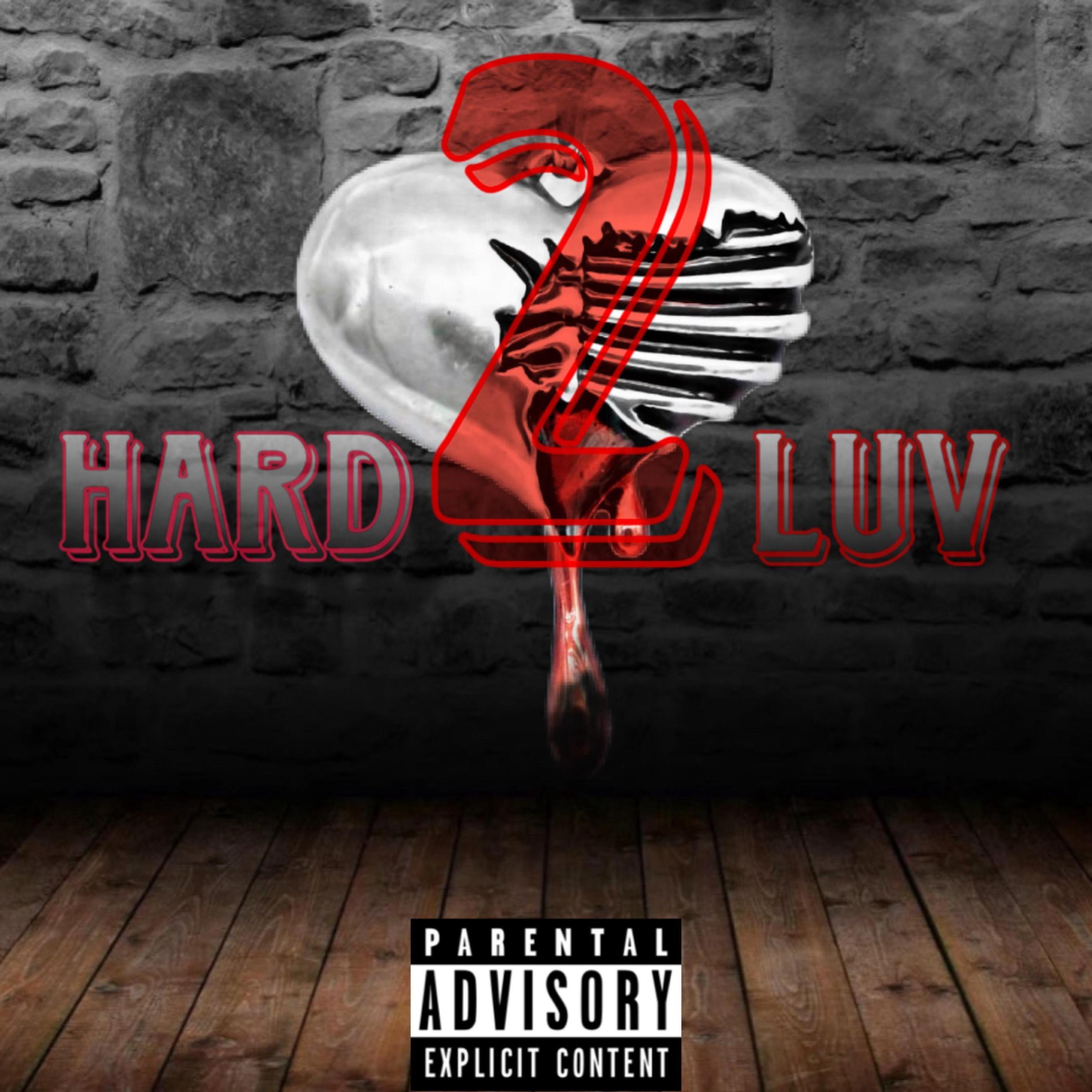 Hard 2 Luv artwork