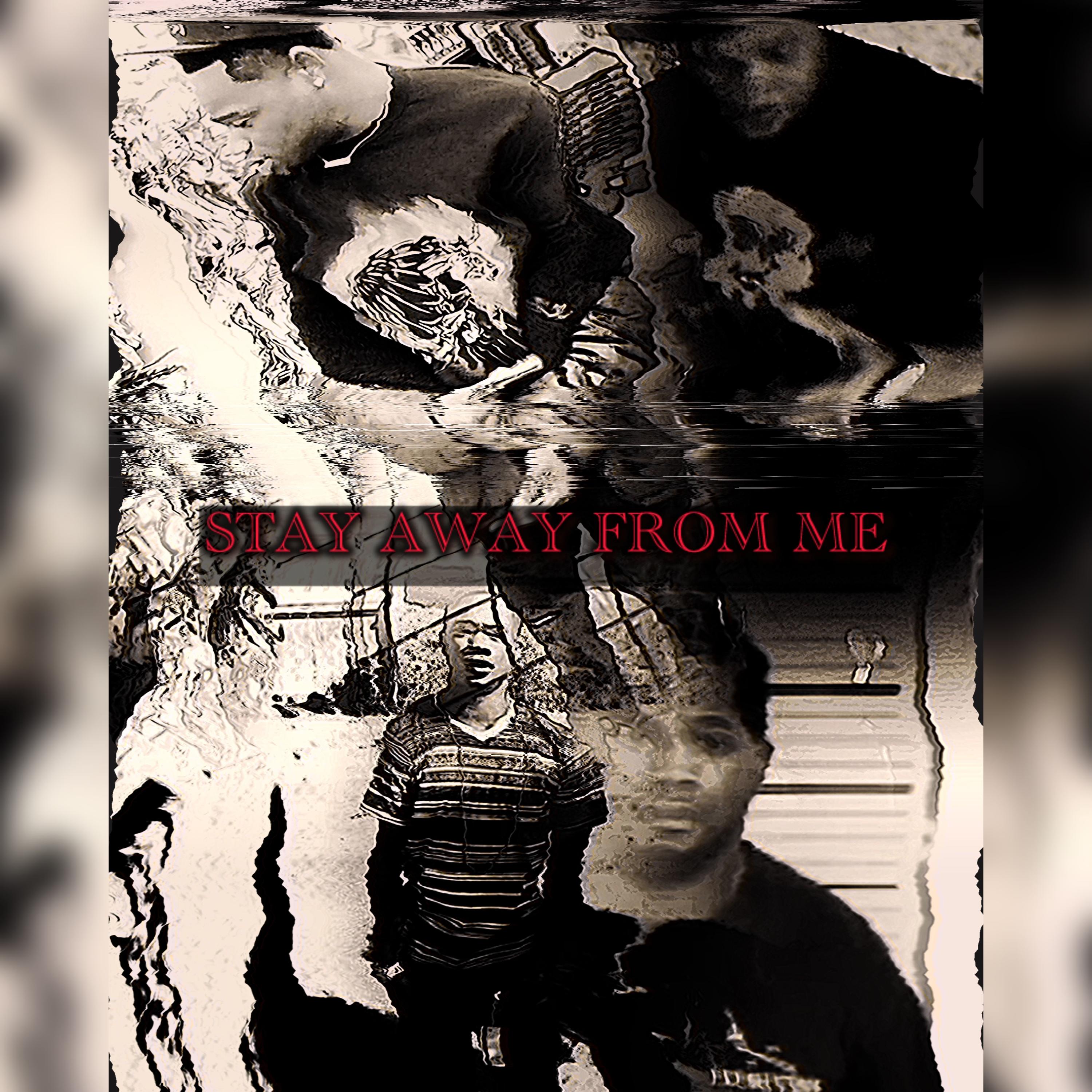 STAY AWAY FROM ME artwork