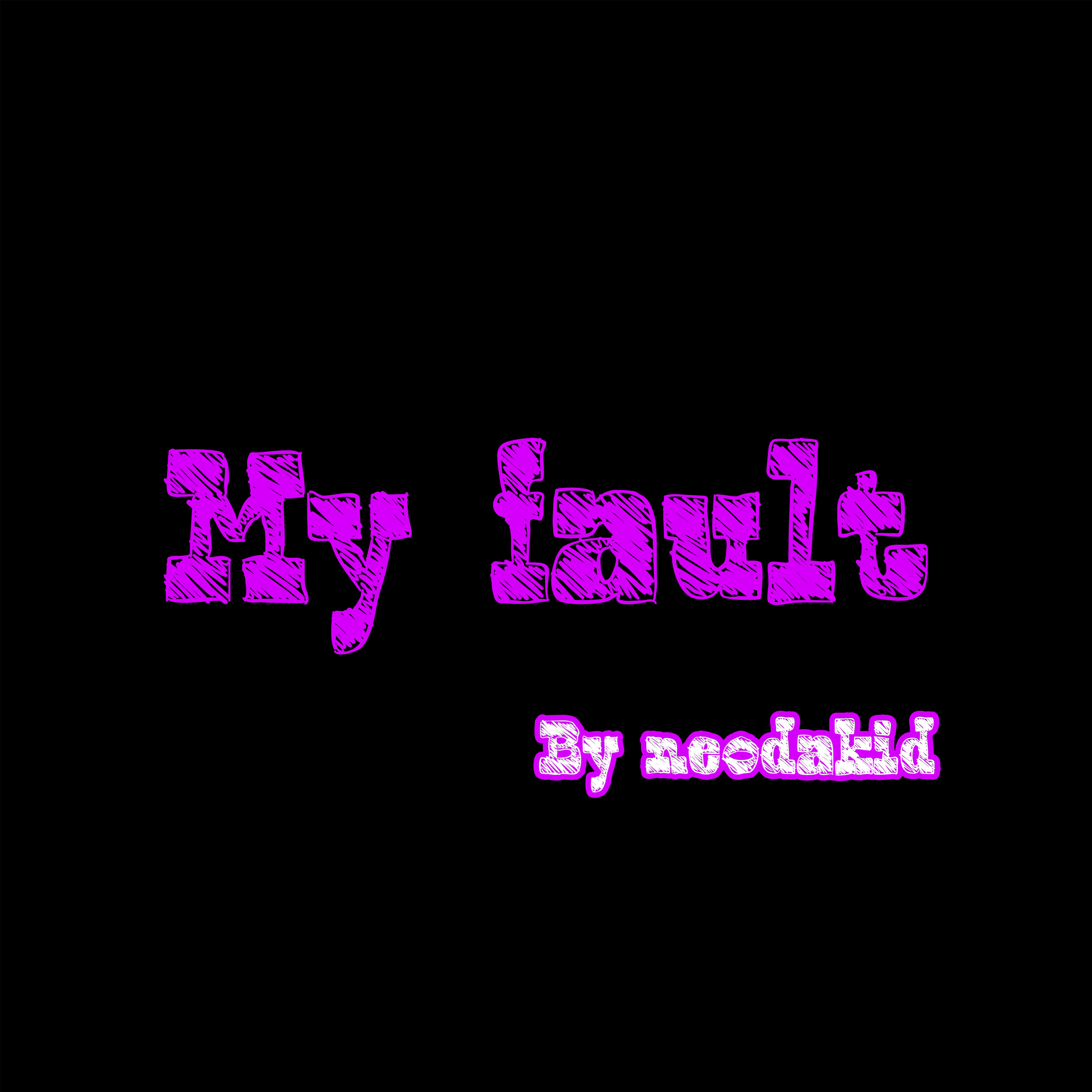 My Fault artwork