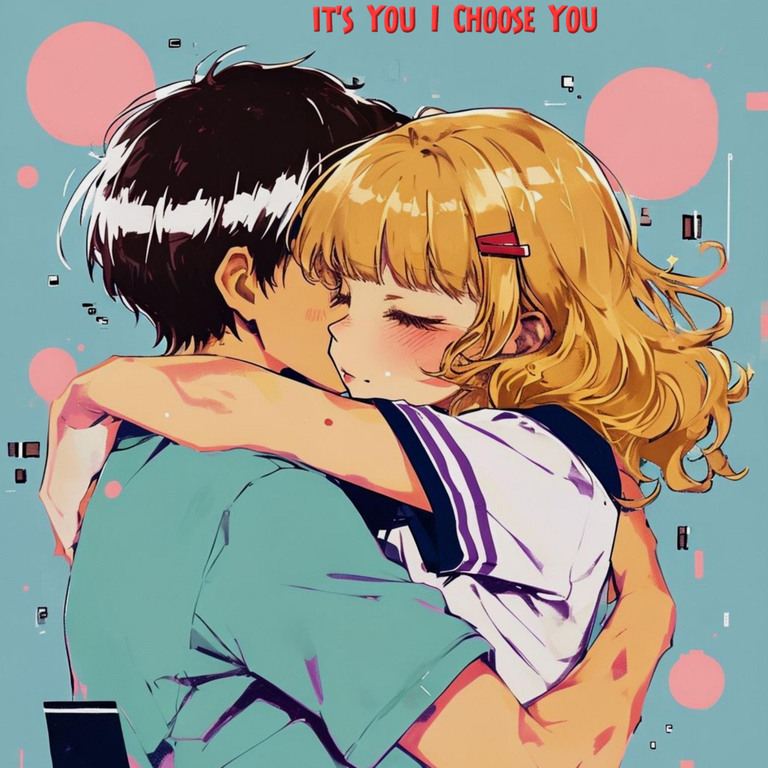 It's You I Choose You artwork